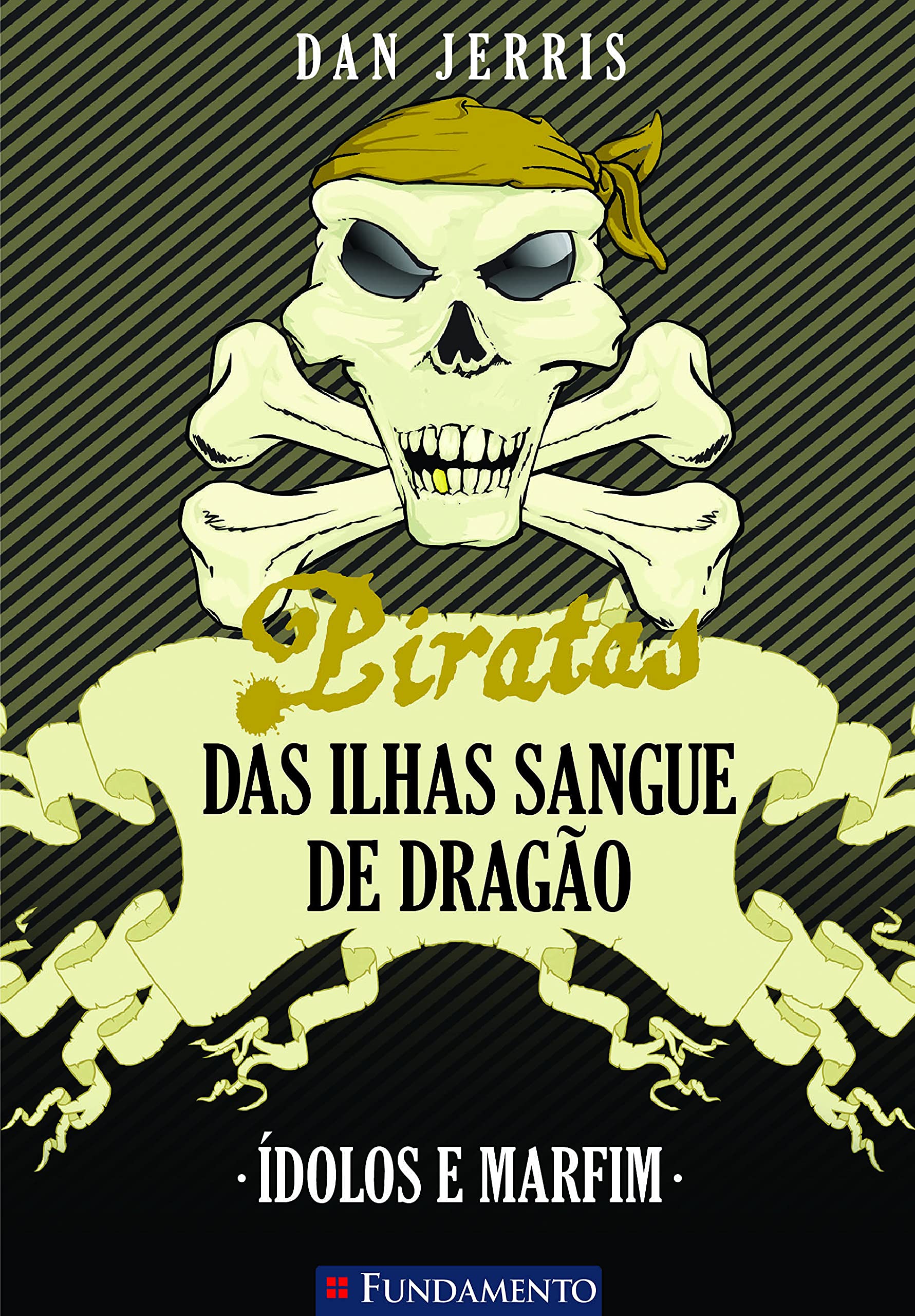 Piratas Das Ilhas Sangue De Dragao. Idolos E Marfim - Volume 3 (Em Portuguese do Brasil) Books