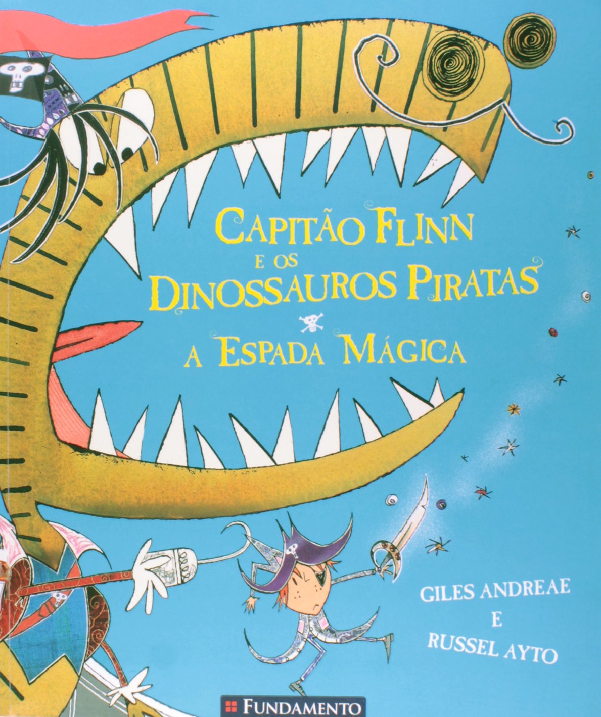 Capitao Flinn E Os Dinossauros Piratas. A Espada Magica (Em Portuguese do Brasil) Books