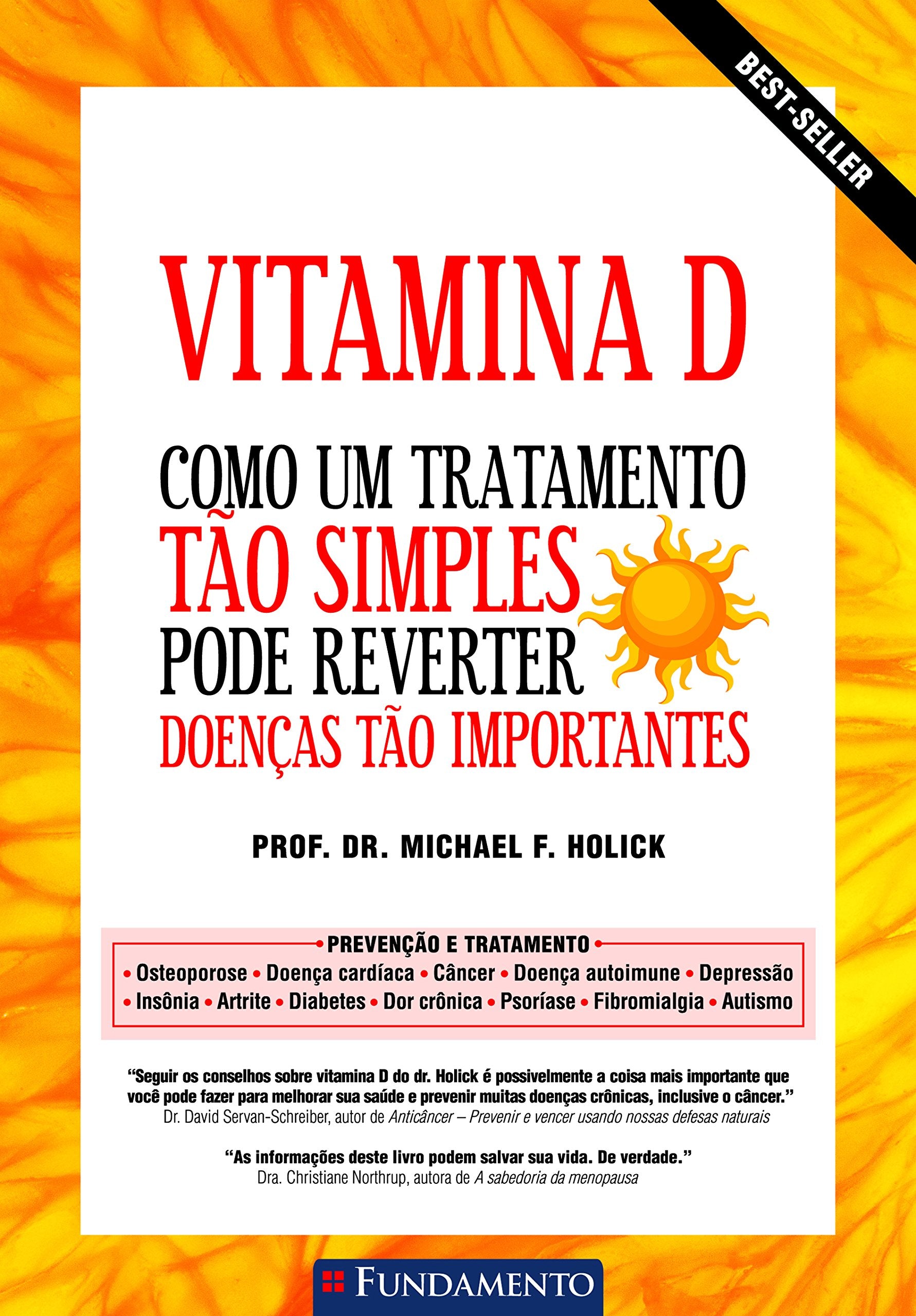 Vitamina D. Como Um Tratamento Tao Simples Pode Reverter Doenças Tão Importantes (Em Portuguese do Brasil) Books