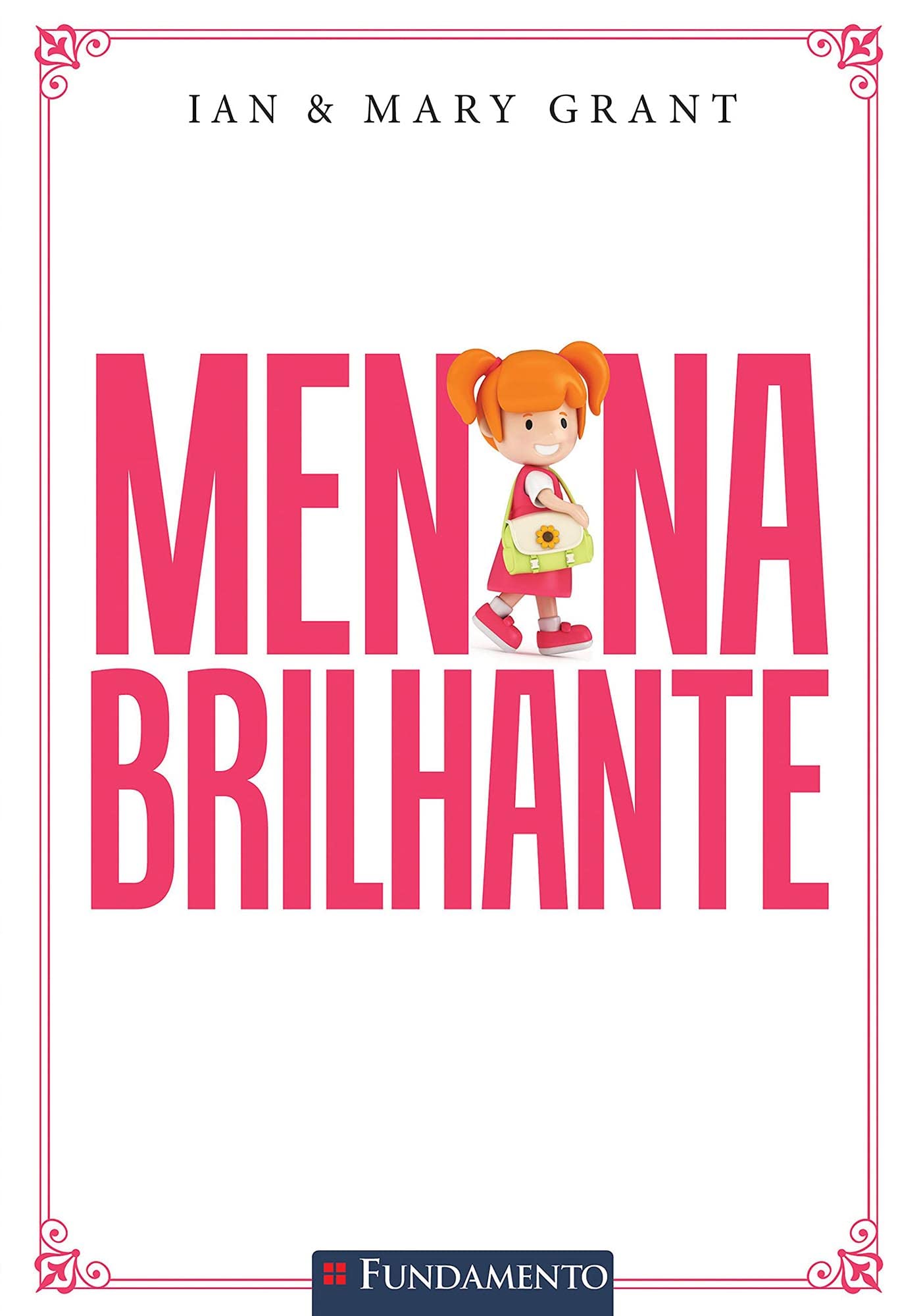 Menina Brilhante. Um Guia Prático Para Educar Filhas com Amor e Responsabilidade (Em Portuguese do Brasil) Books