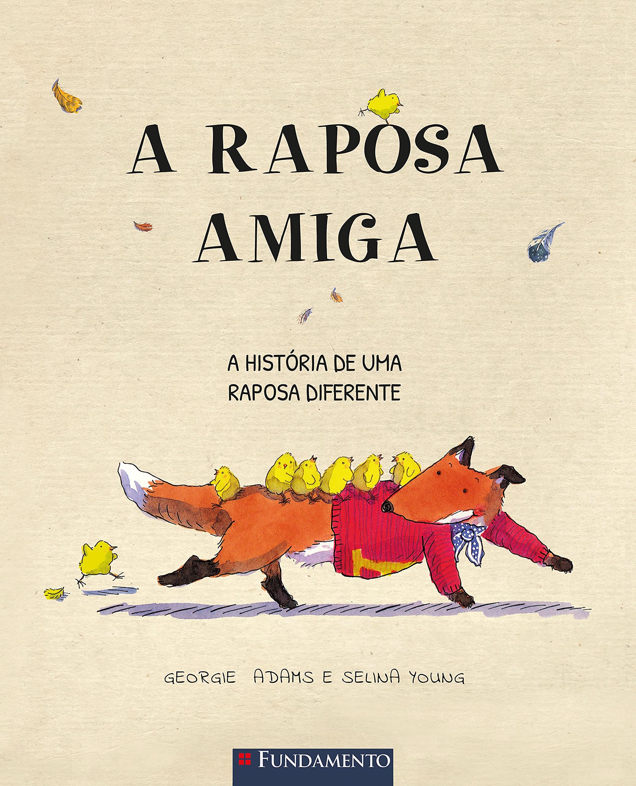 A Raposa Amiga. A História de Uma Raposa Diferente (Em Portuguese do Brasil) Books