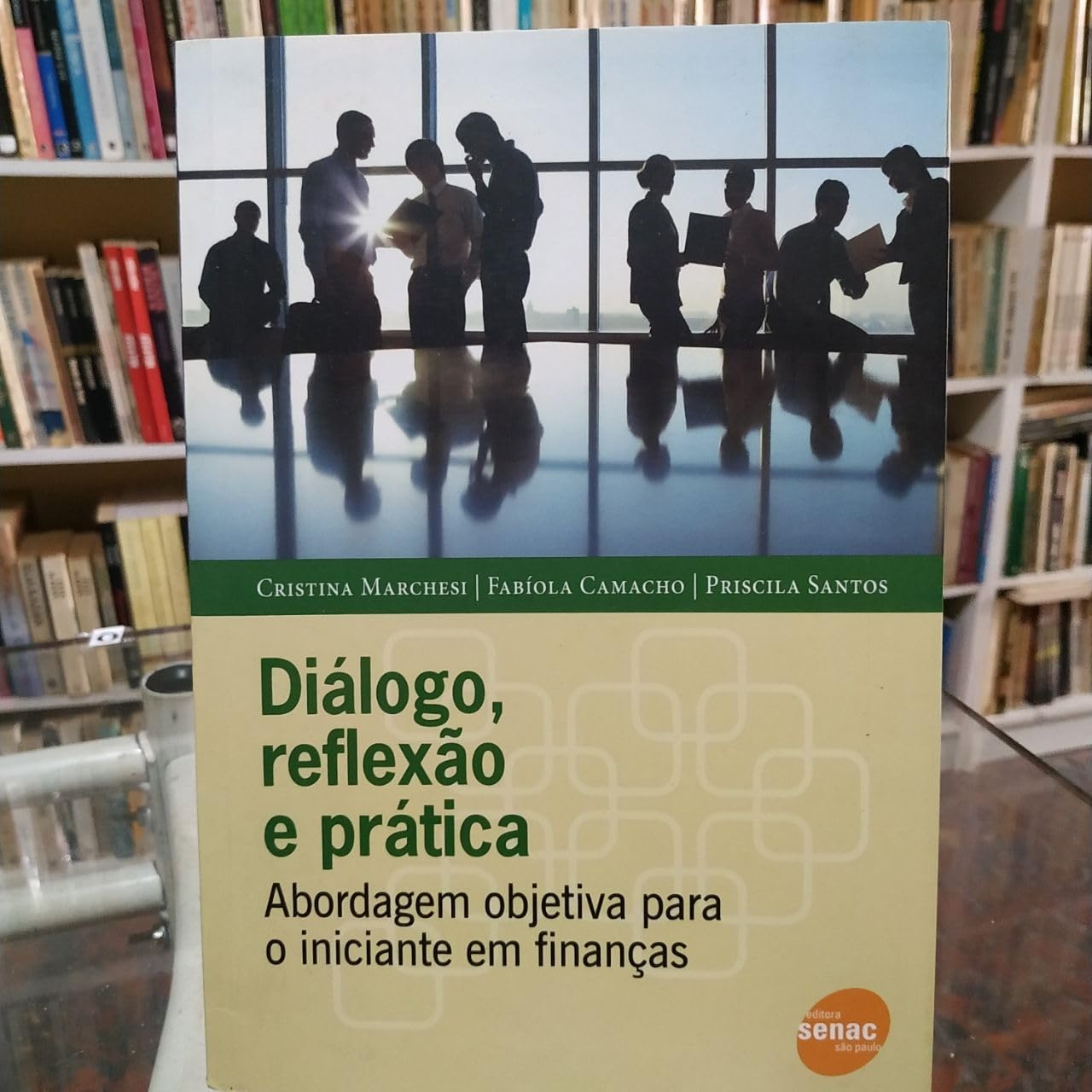 Dialogo, Reflexao E Prática. Abordagem Objetiva Para O Iniciante Em Financas (Em Portuguese do Brasil) Books