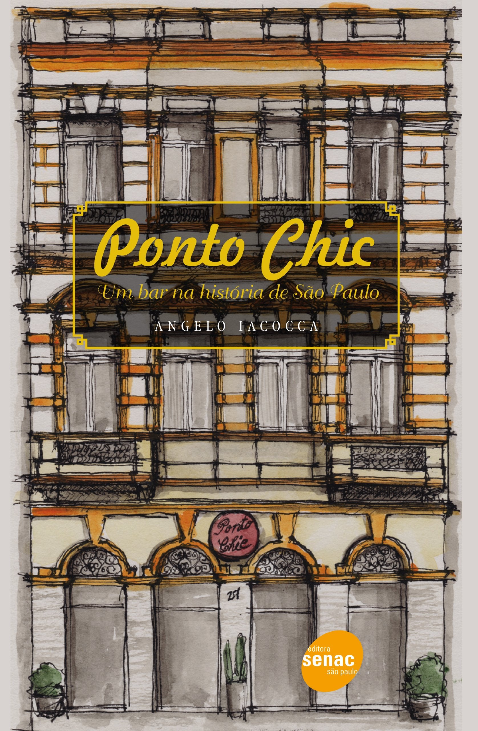 Ponto Chic. Um Bar Na Historia De São Paulo (Em Portuguese do Brasil) Books