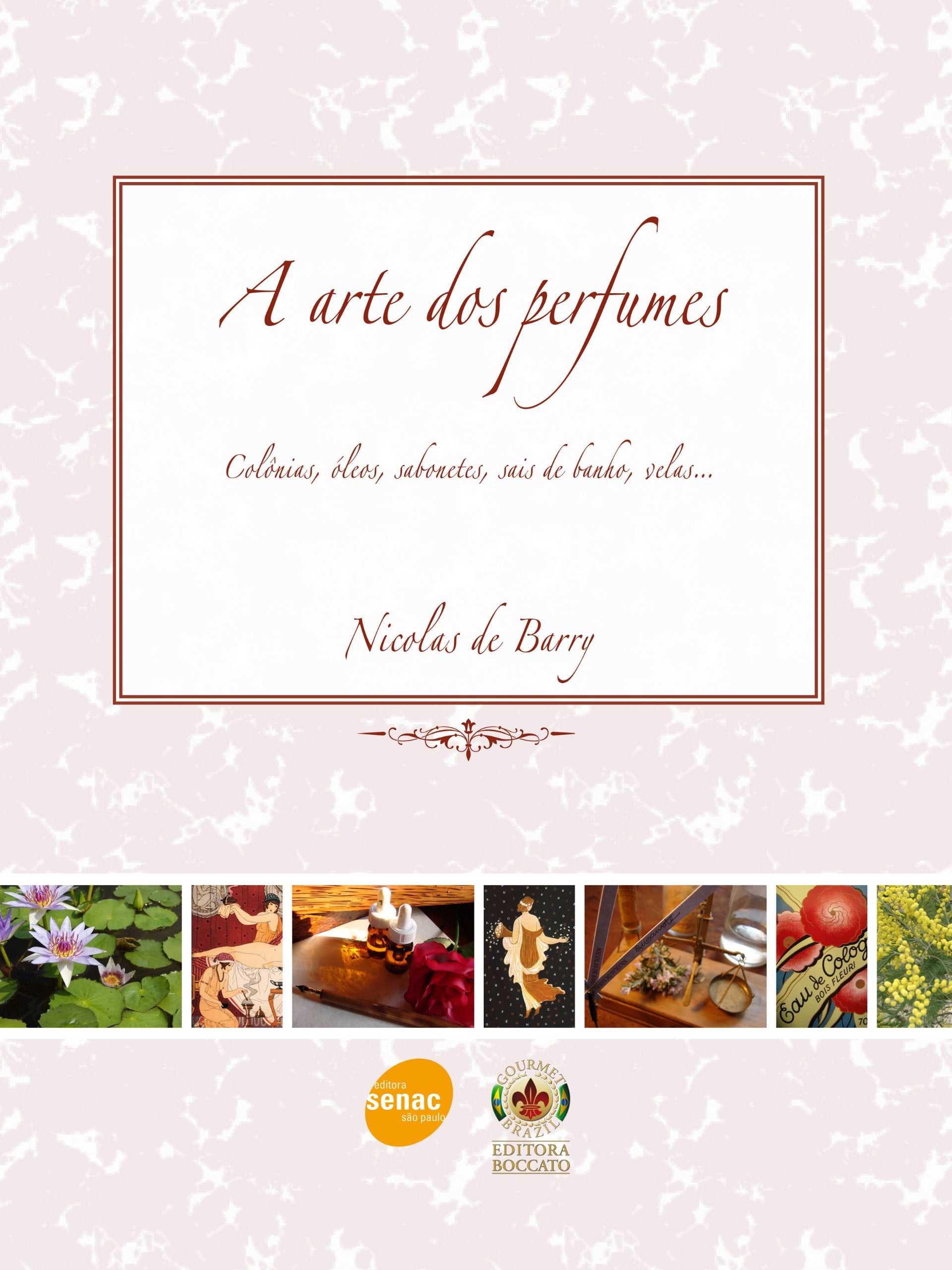 A Arte dos Perfumes (Em Portuguese do Brasil) Books
