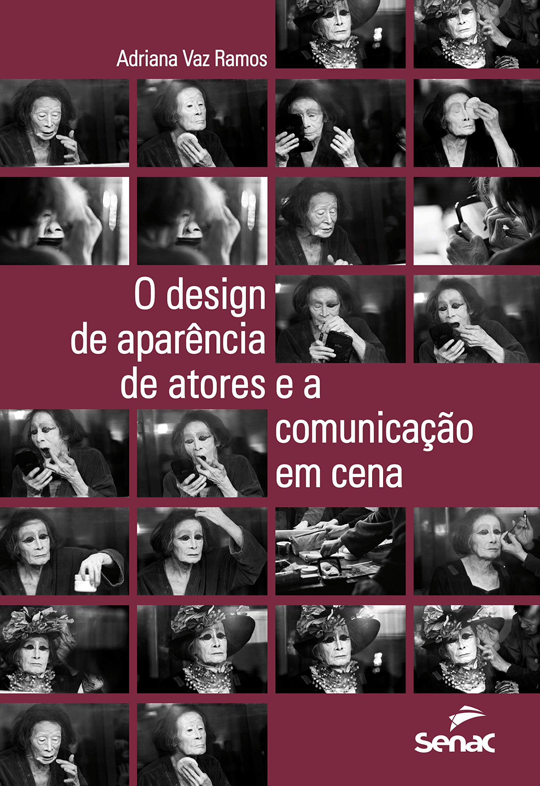 O Design De Aparência De Atores E A Comunicação Em Cena (Em Portuguese do Brasil) Books