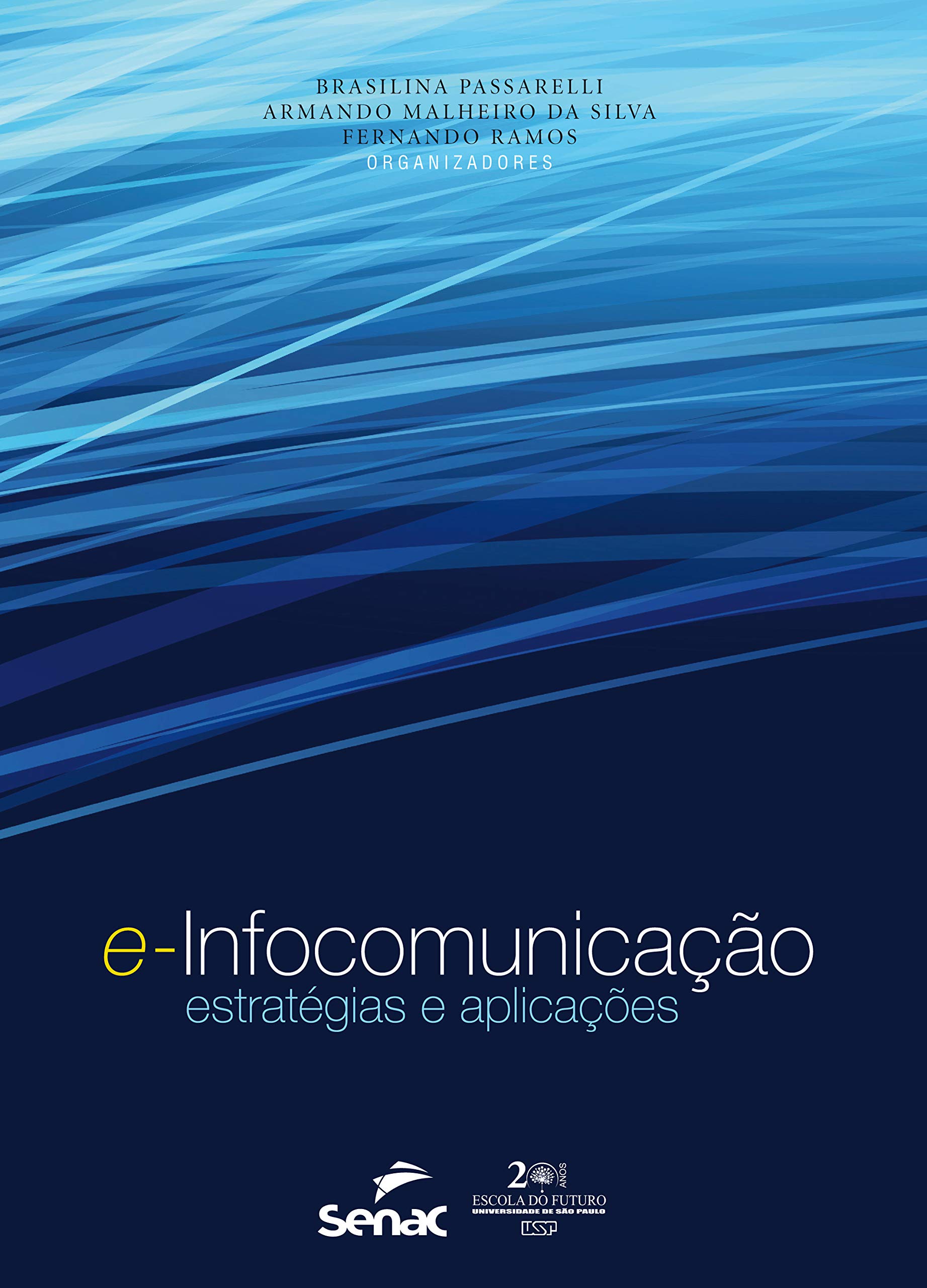 E-Infocomunicação. Estratégias e Aplicações (Em Portuguese do Brasil) Books