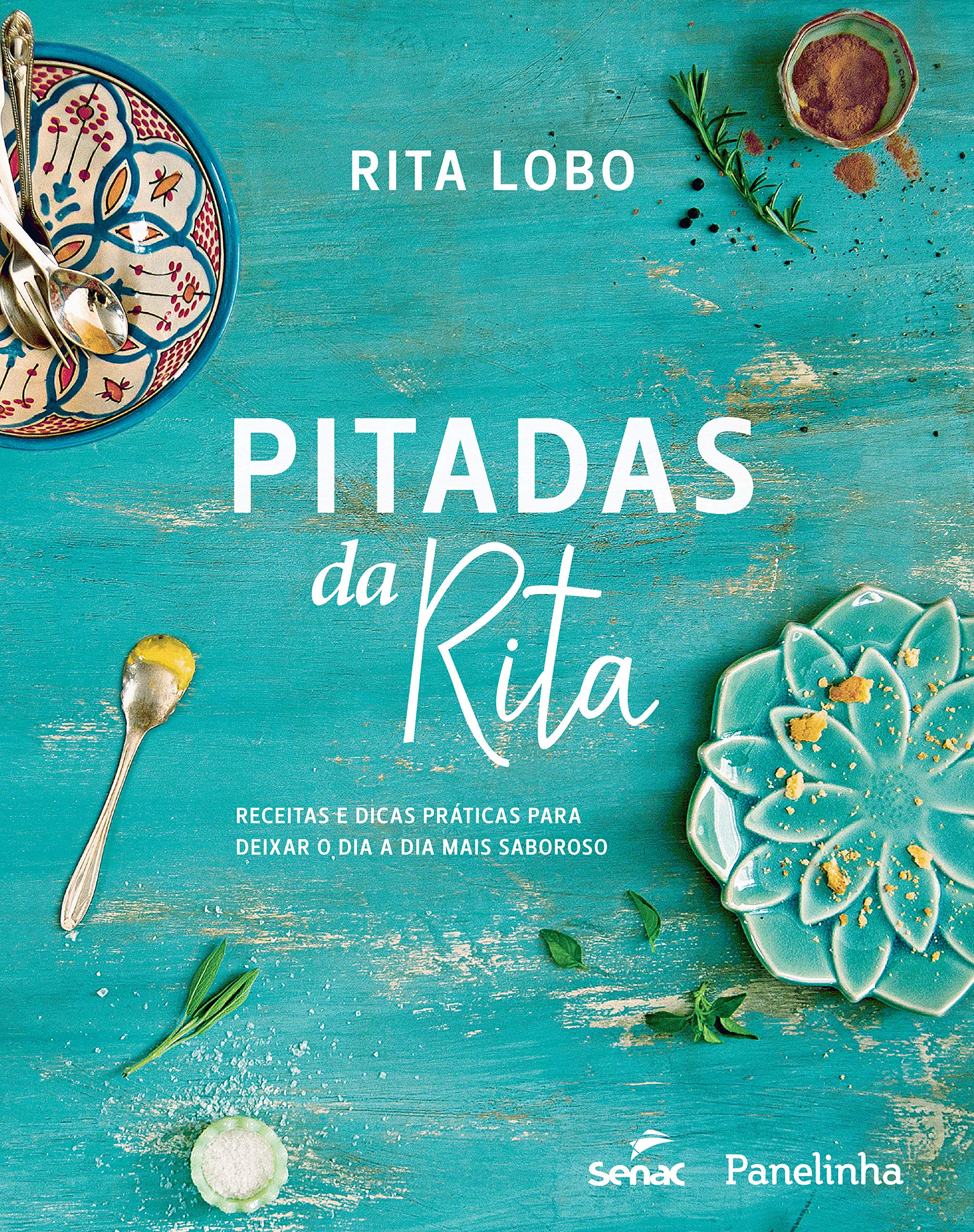 Pitadas da Rita. Receitas e dicas práticas para deixar o dia a dia mais saboroso (Em Portuguese do Brasil) book