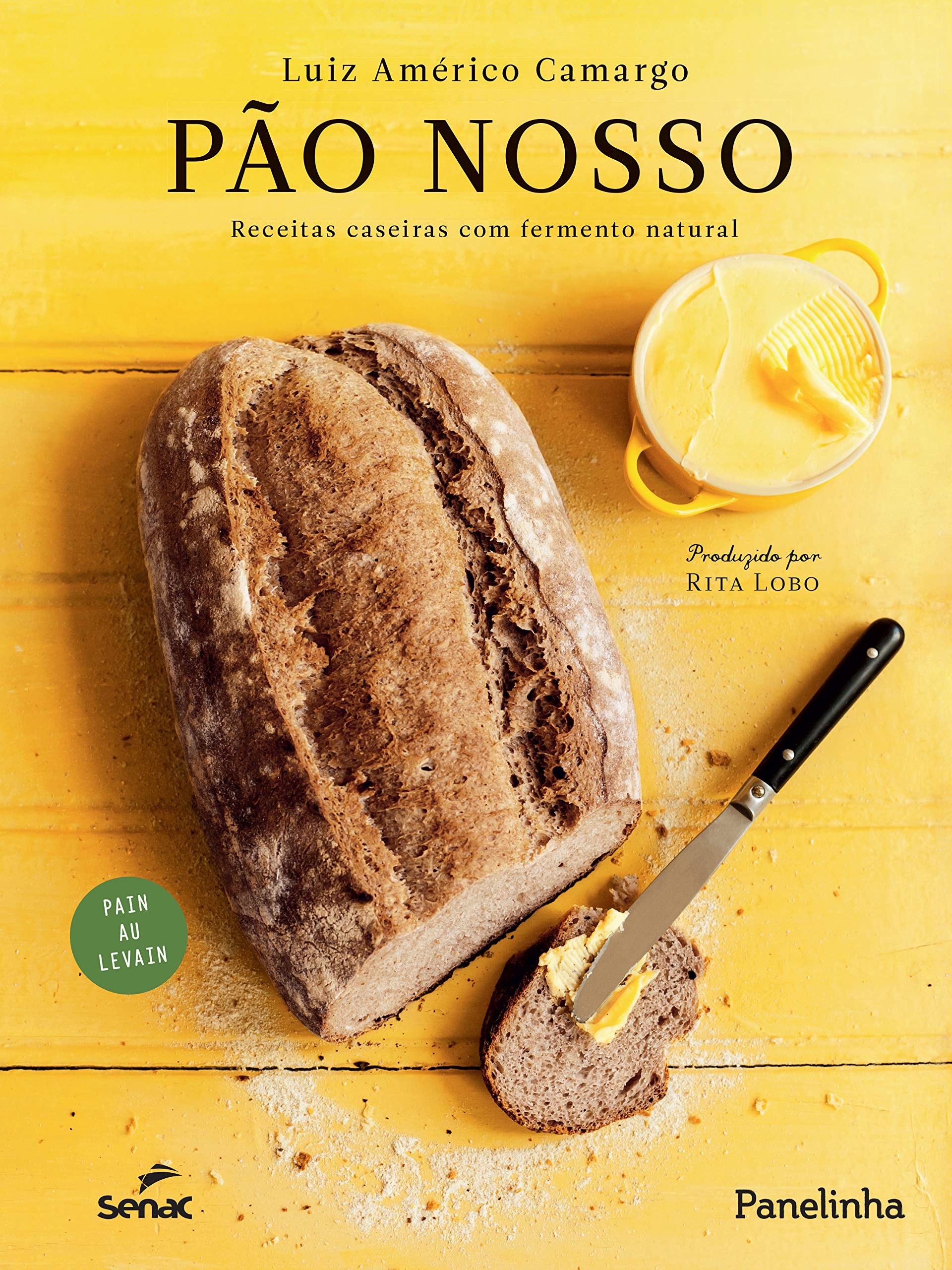 Pão Nosso. Receitas Caseiras com Fermento Natural (Em Portuguese do Brasil) Books