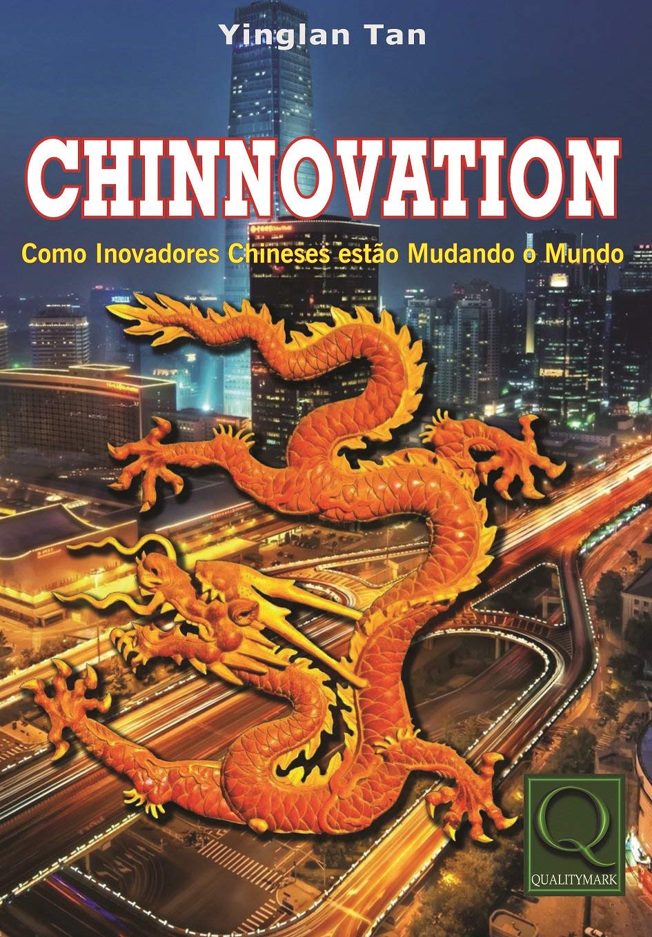 Chinnovations. Como os Inovadores Chineses Estão Mudando o Mundo Books