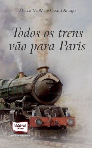 Todos os Trens Vão Para Paris Books