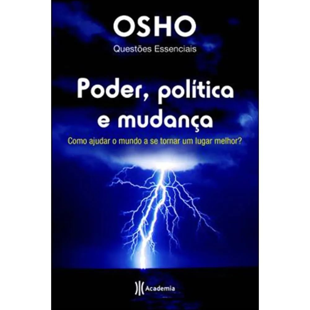 Poder, Política e Mudança. Como Ajudar o Mundo a Se Tornar Um Lugar Melhor? (Em Portuguese do Brasil) Books