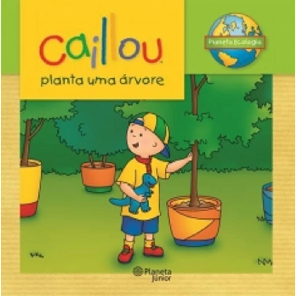 Caillou Planta Uma Arvore (Em Portuguese do Brasil) book