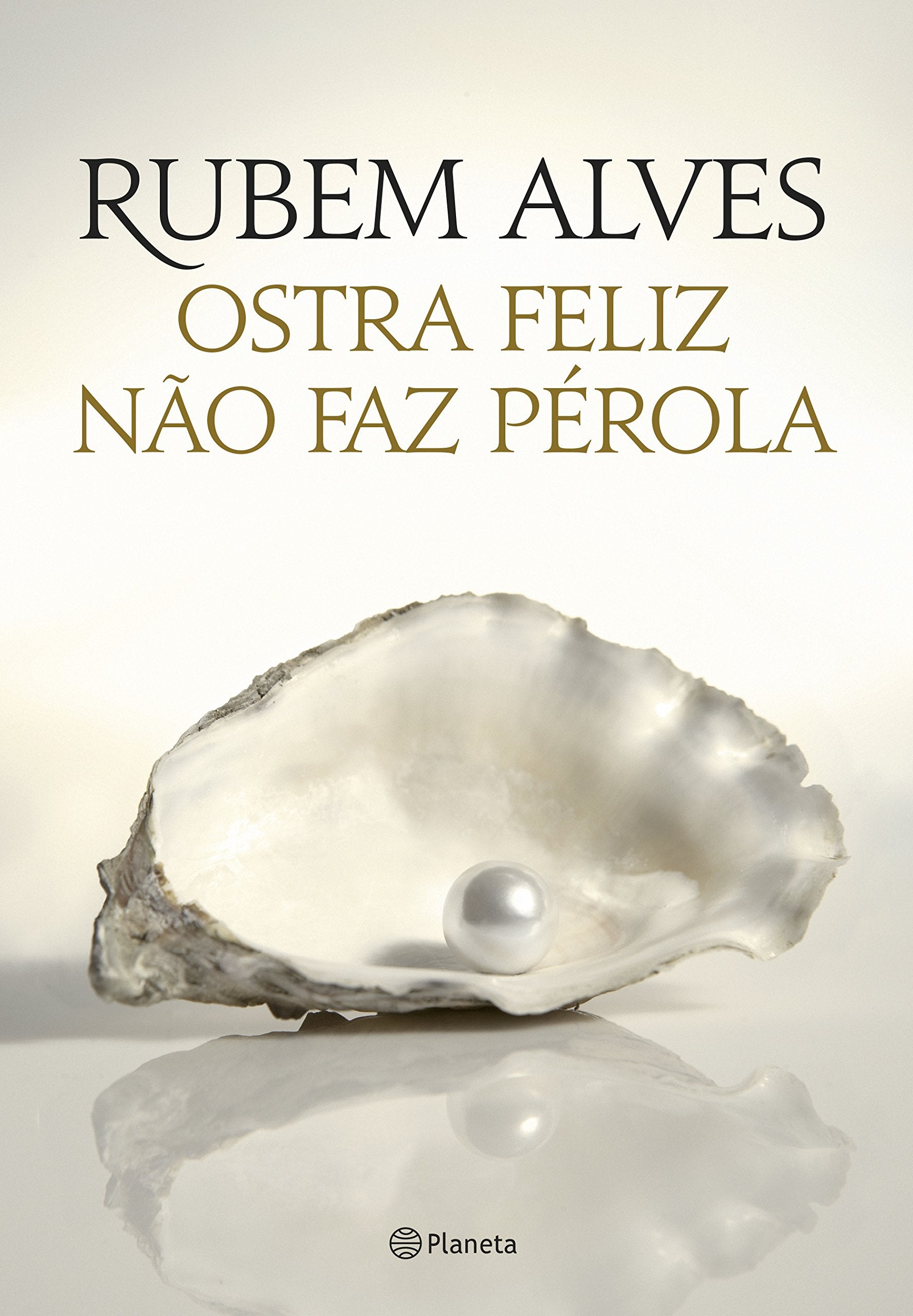 Ostra Feliz não Faz Pérola (Em Portuguese do Brasil) Books