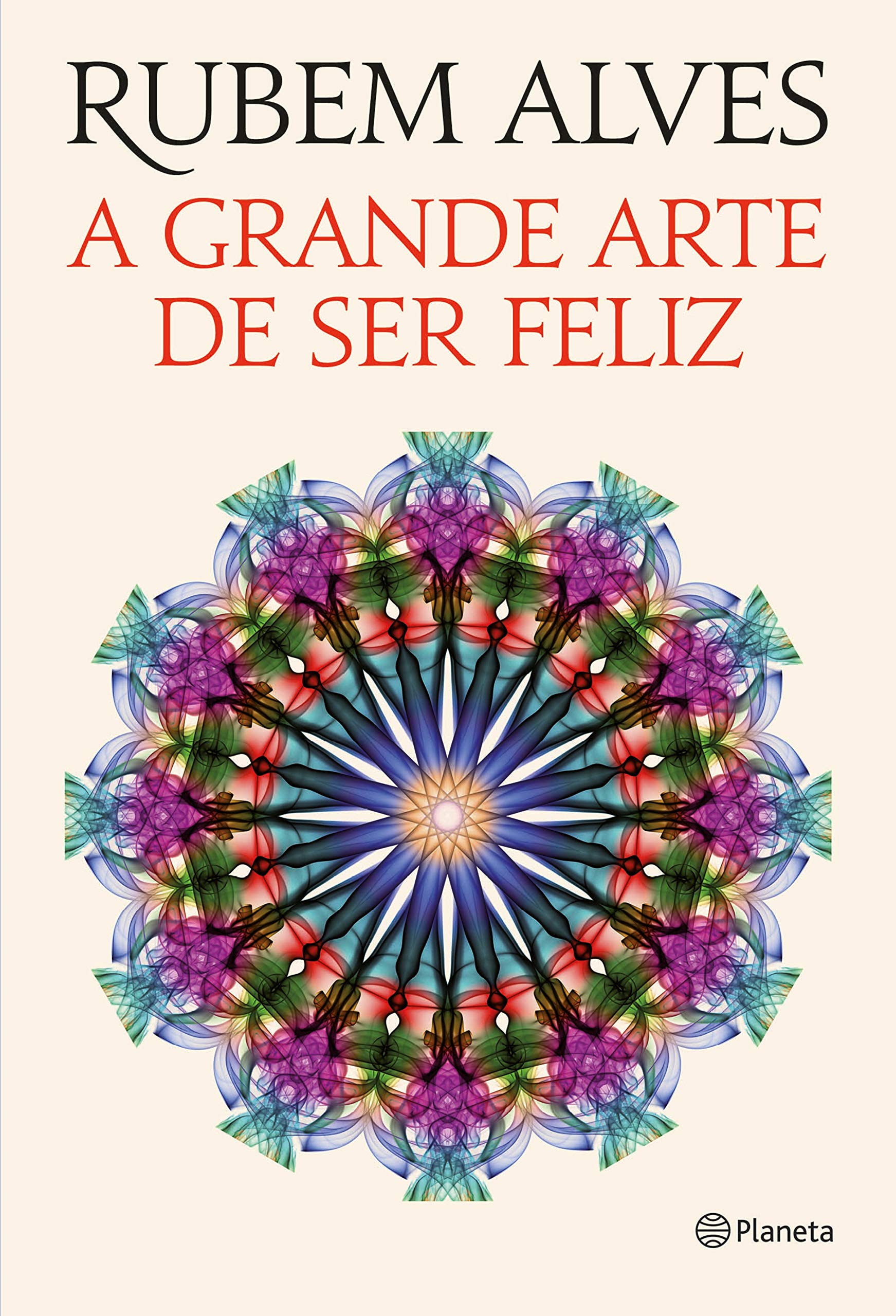 A Grande Arte De Ser Feliz (Em Portuguese do Brasil) Books