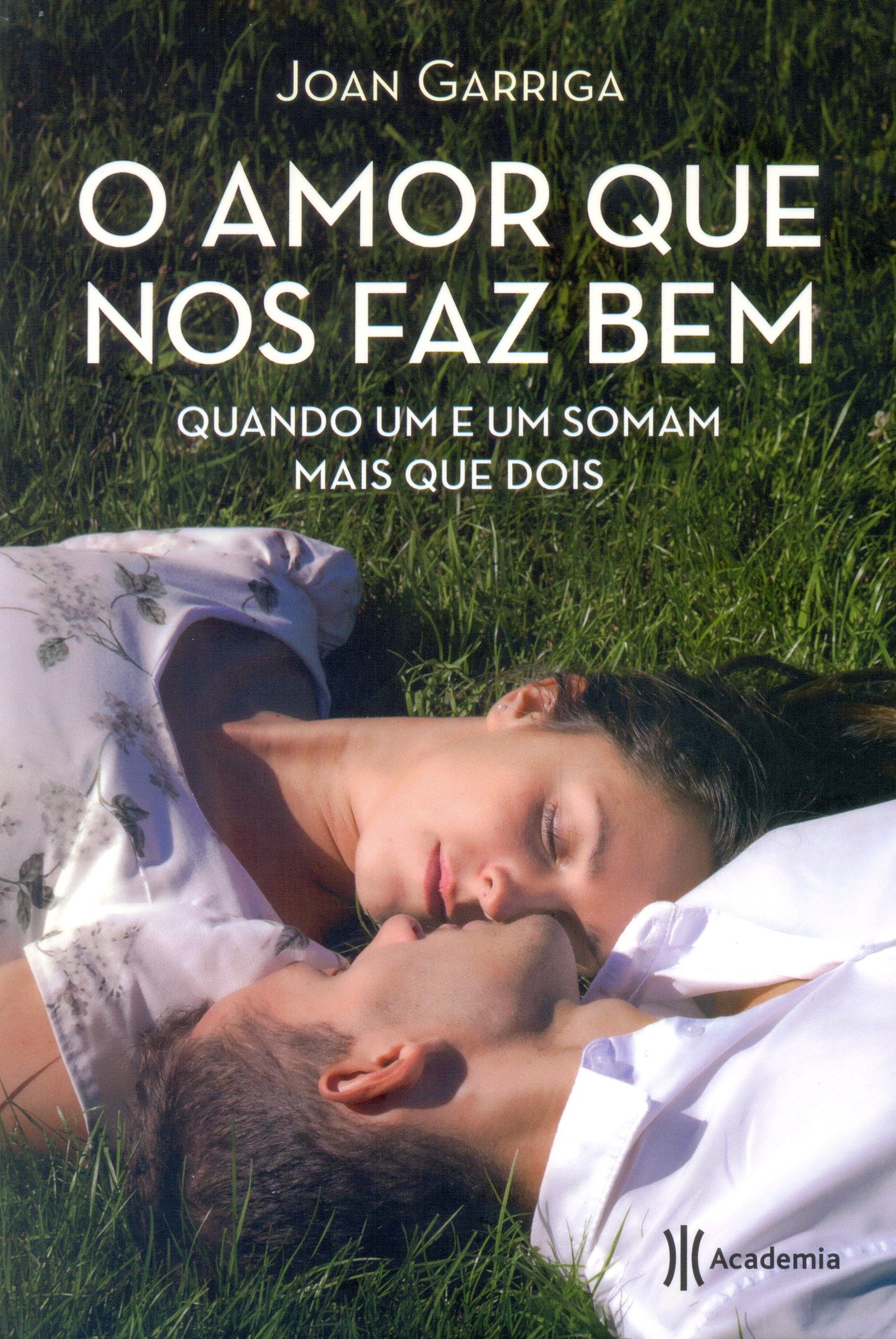 O Amor que Nos Faz Bem (Em Portuguese do Brasil) book