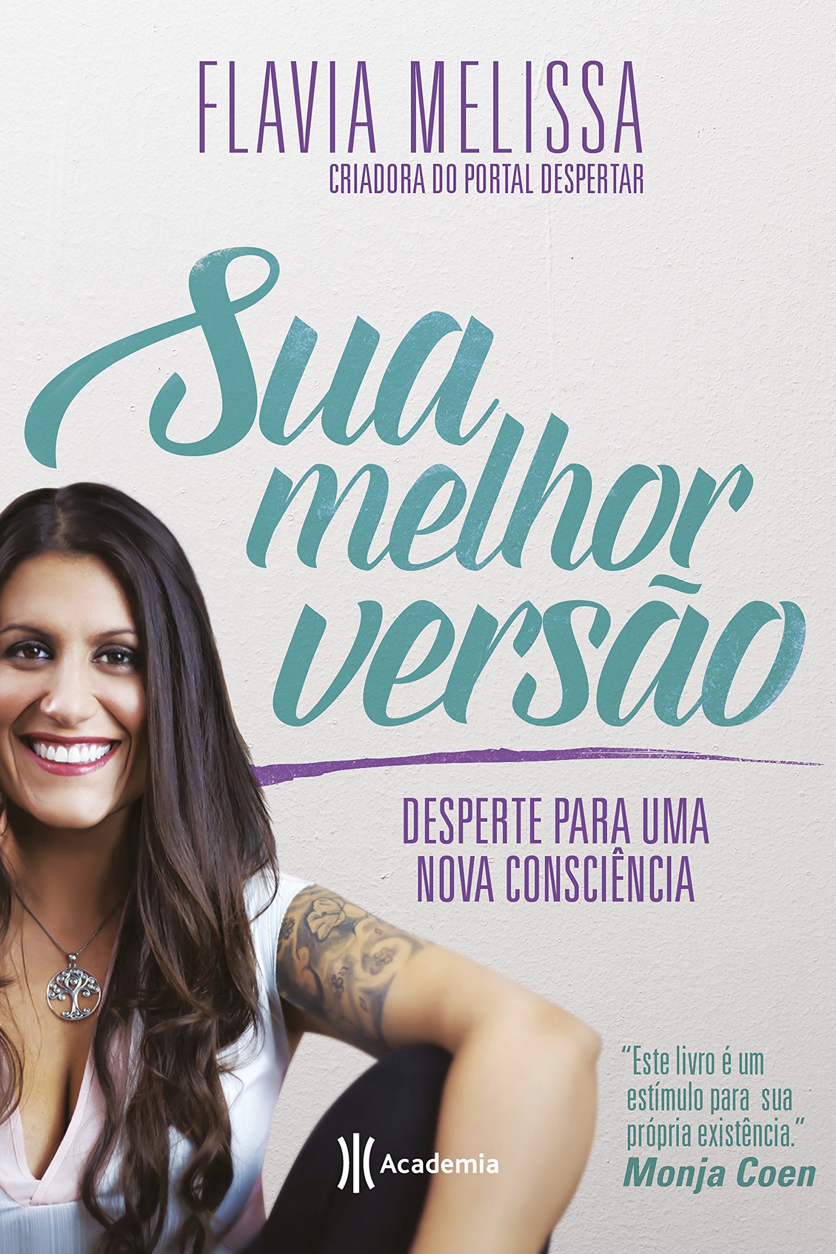 Sua Melhor Versão. O Despertar de Uma Nova Consciência Books