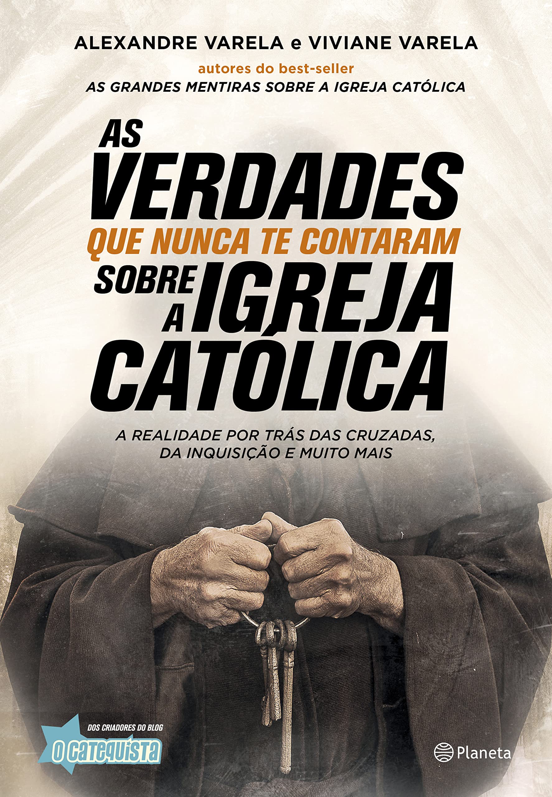 Planeta As verdades que nunca te contaram sobre a Igreja Católica: A verdade por trás das cruzadas, da inquisição e muito mais (Português) Books