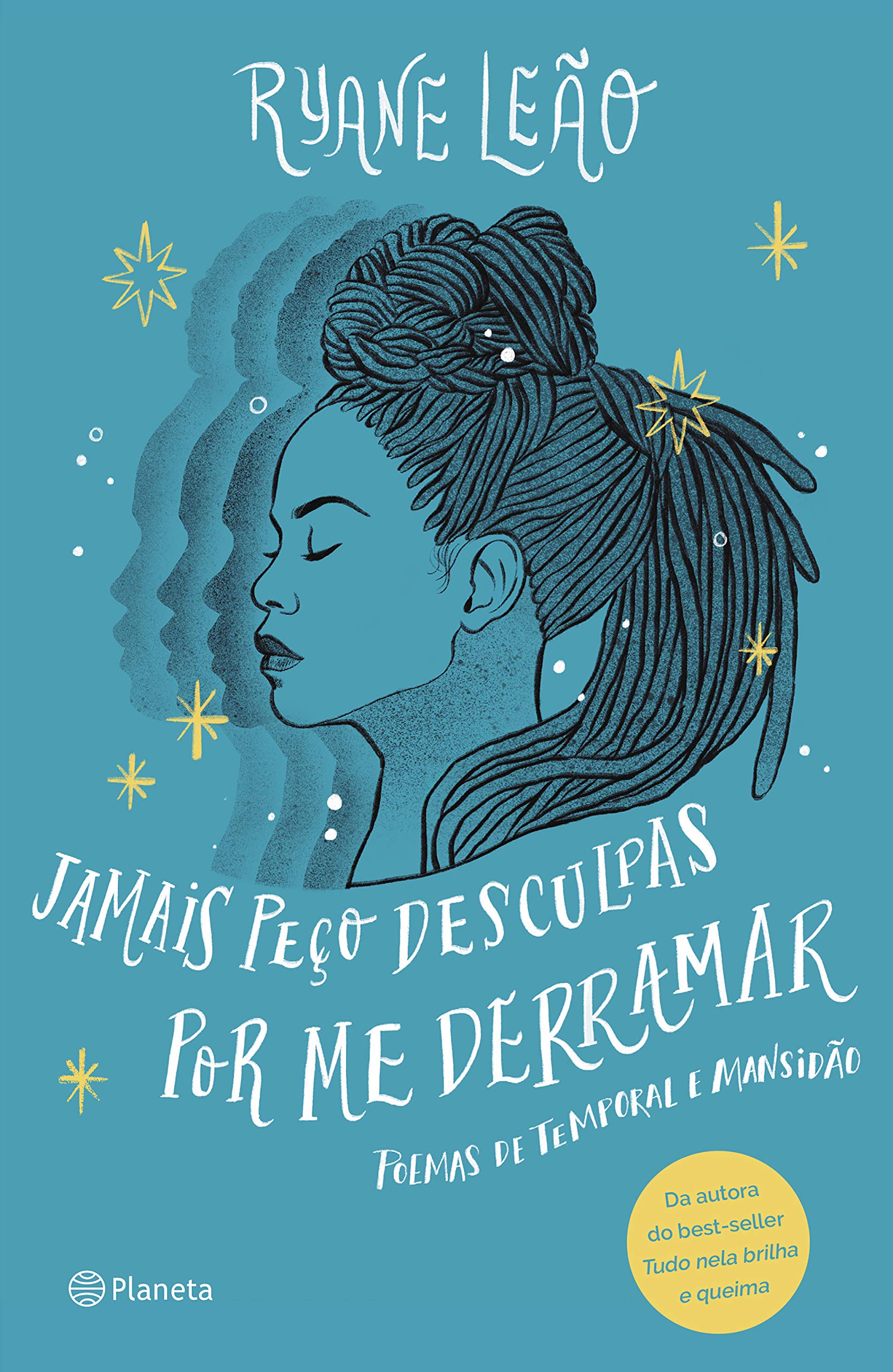 Jamais Peco Desculpas Por Me Derramar - Poemas de temporal e mansidao (Em Portugues do Brasil) book