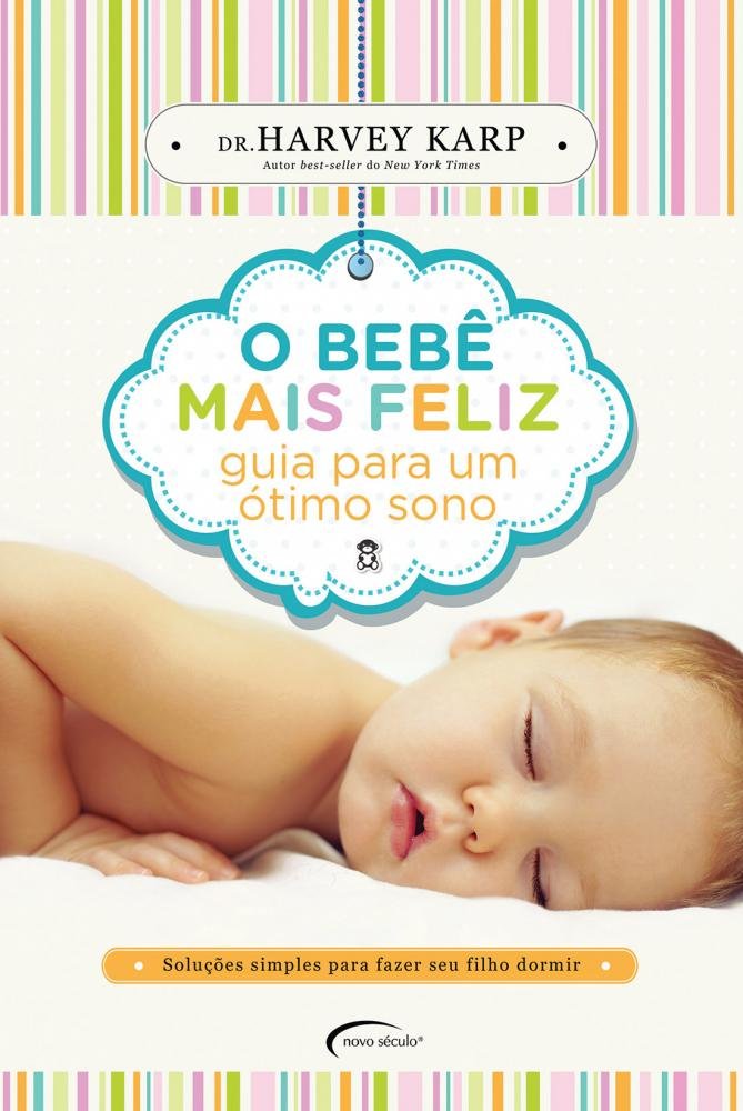 O Bebê Mais Feliz. Guia Para Um Ótimo Sono (Em Portuguese do Brasil) Books