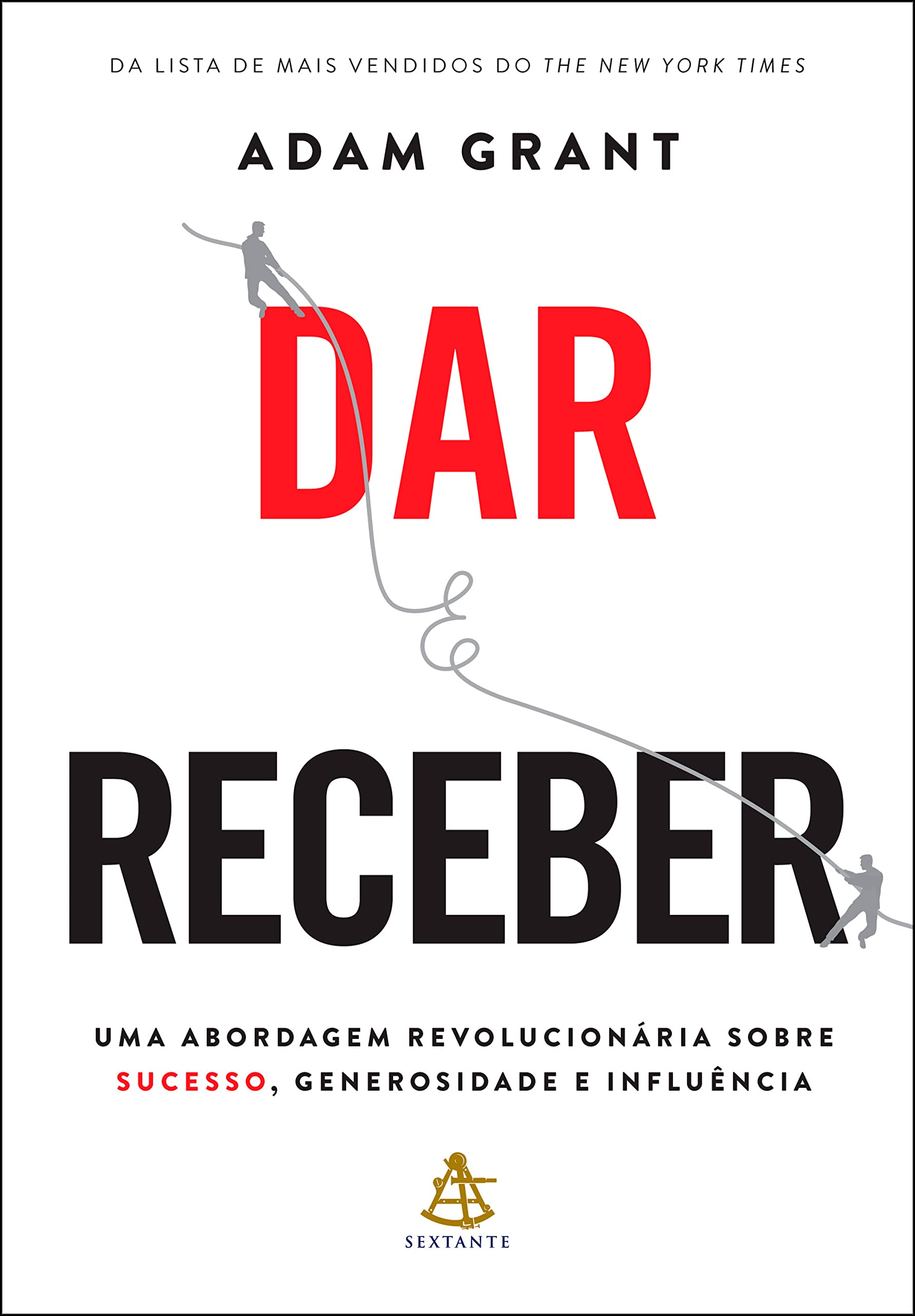 Dar E Receber. Uma Abordagem Revolucionária Sobre Sucesso, Generosidade E Influência (Em Portuguese do Brasil) book