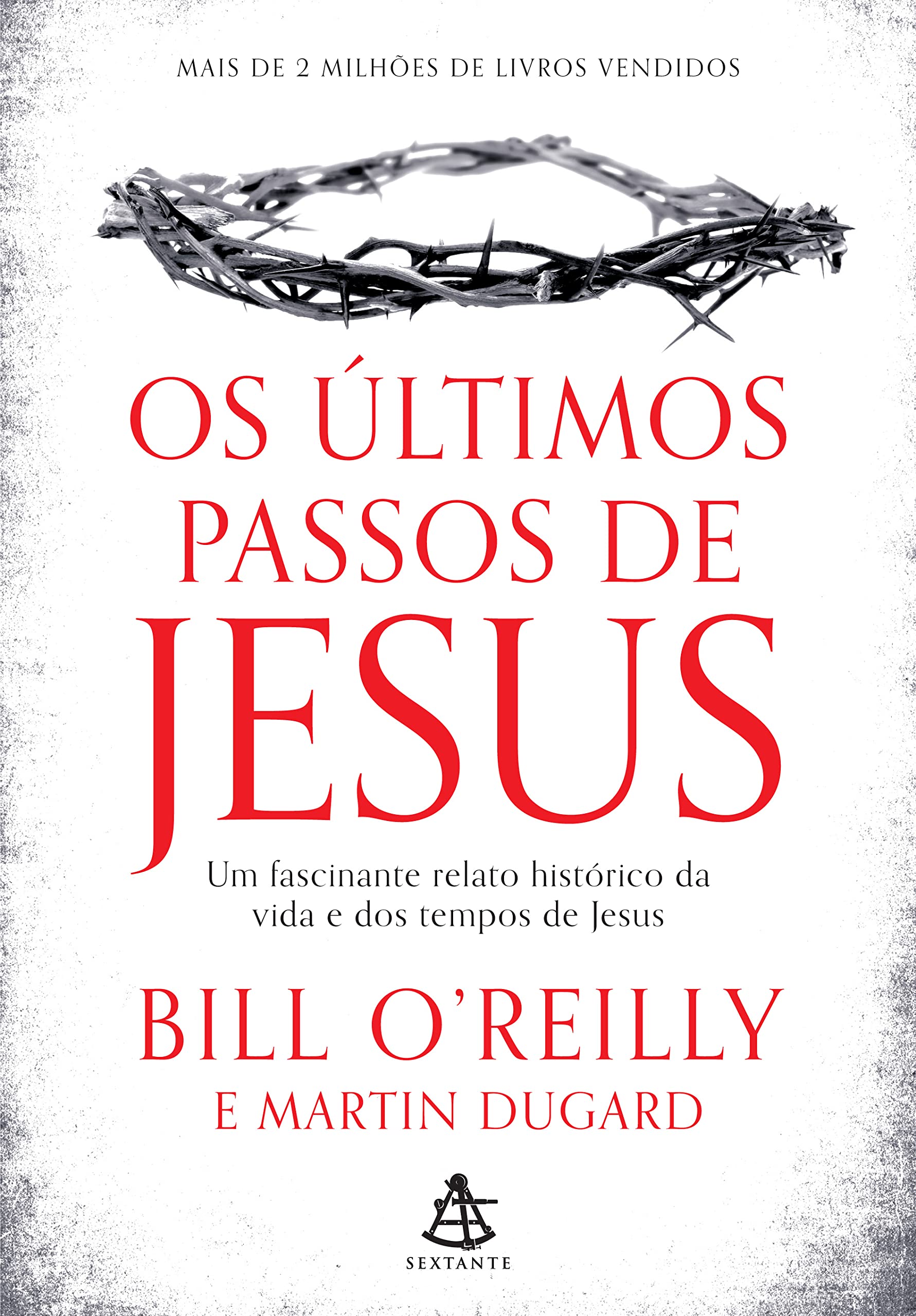 Os Últimos Passos de Jesus. Um Fascinante Relato Histórico da Vida e dos Tempos de Jesus (Em Portuguese do Brasil) Books