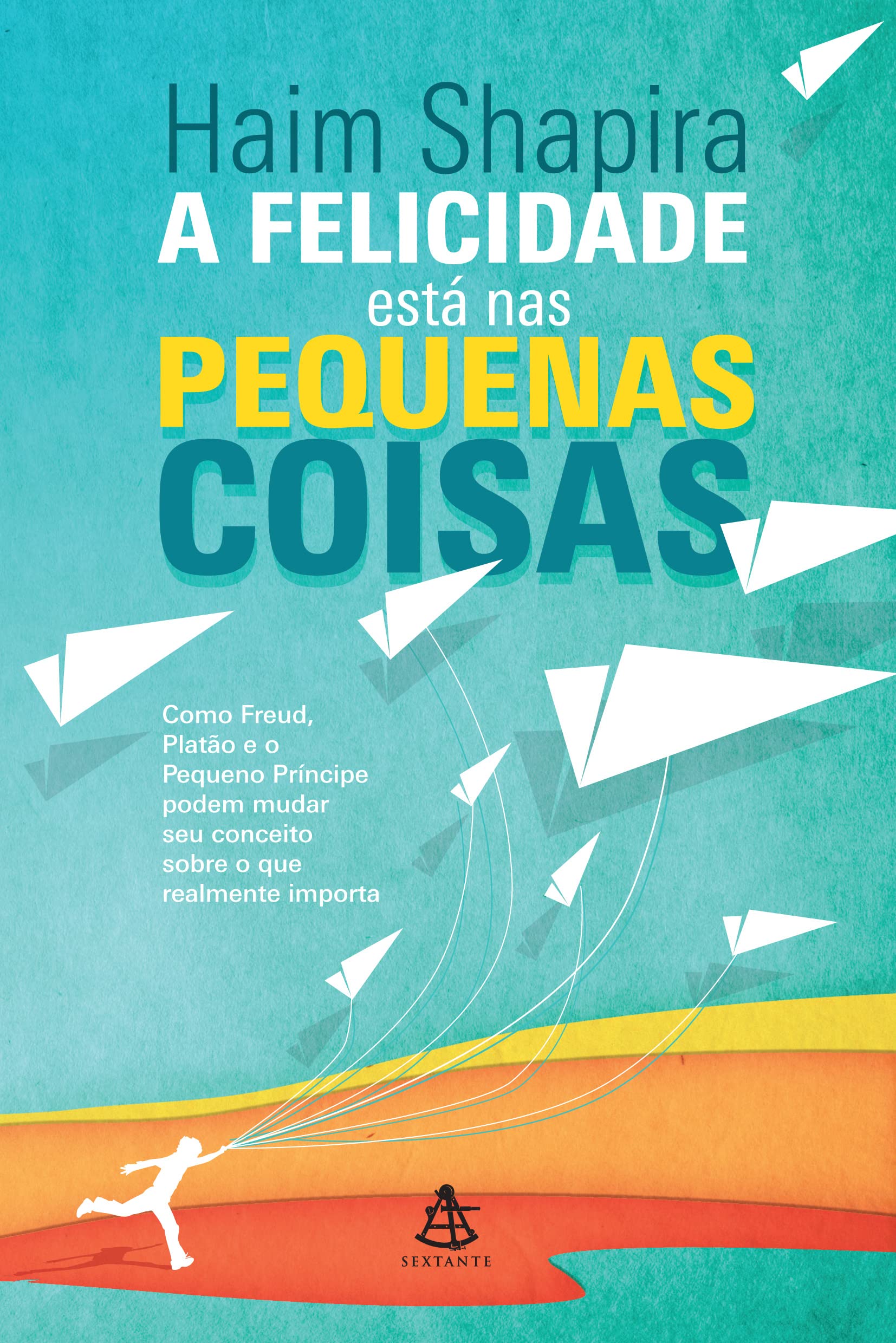 A Felicidade Está nas Pequenas Coisas (Em Portuguese do Brasil) Books