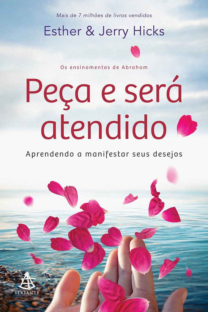 Peça e Será Atendido. Aprendendo a Manifestar Seus Desejos (Em Portuguese do Brasil) Books