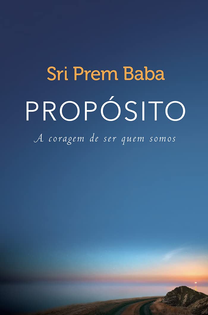 Propósito. A Coragem de Ser Quem Somos (Em Portuguese do Brasil) Books