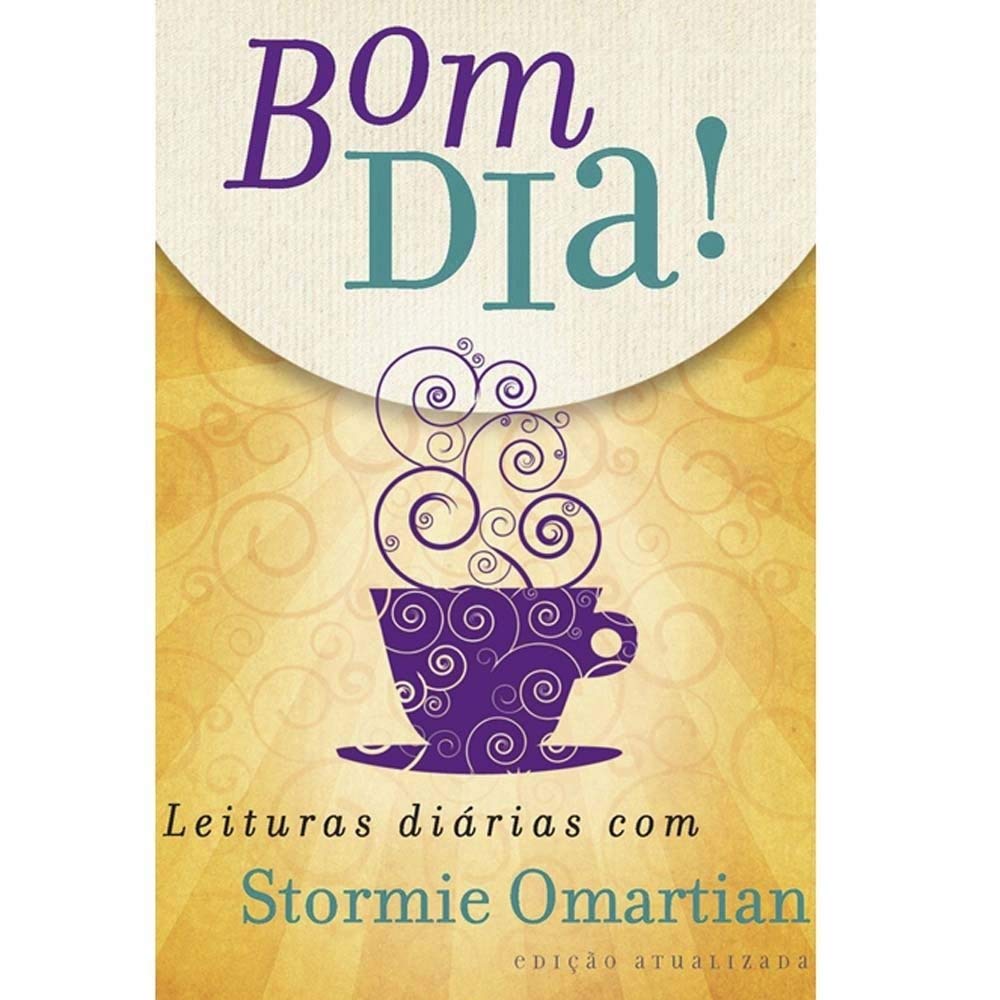 Bom Dia! Leituras Diárias com Stormie Omartian (Em Portuguese do Brasil) Books