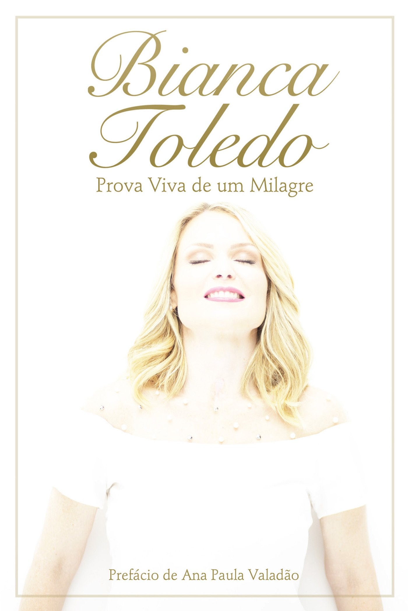 Bianca Toledo. Prova Viva de Um Milagre (Em Portuguese do Brasil) Books