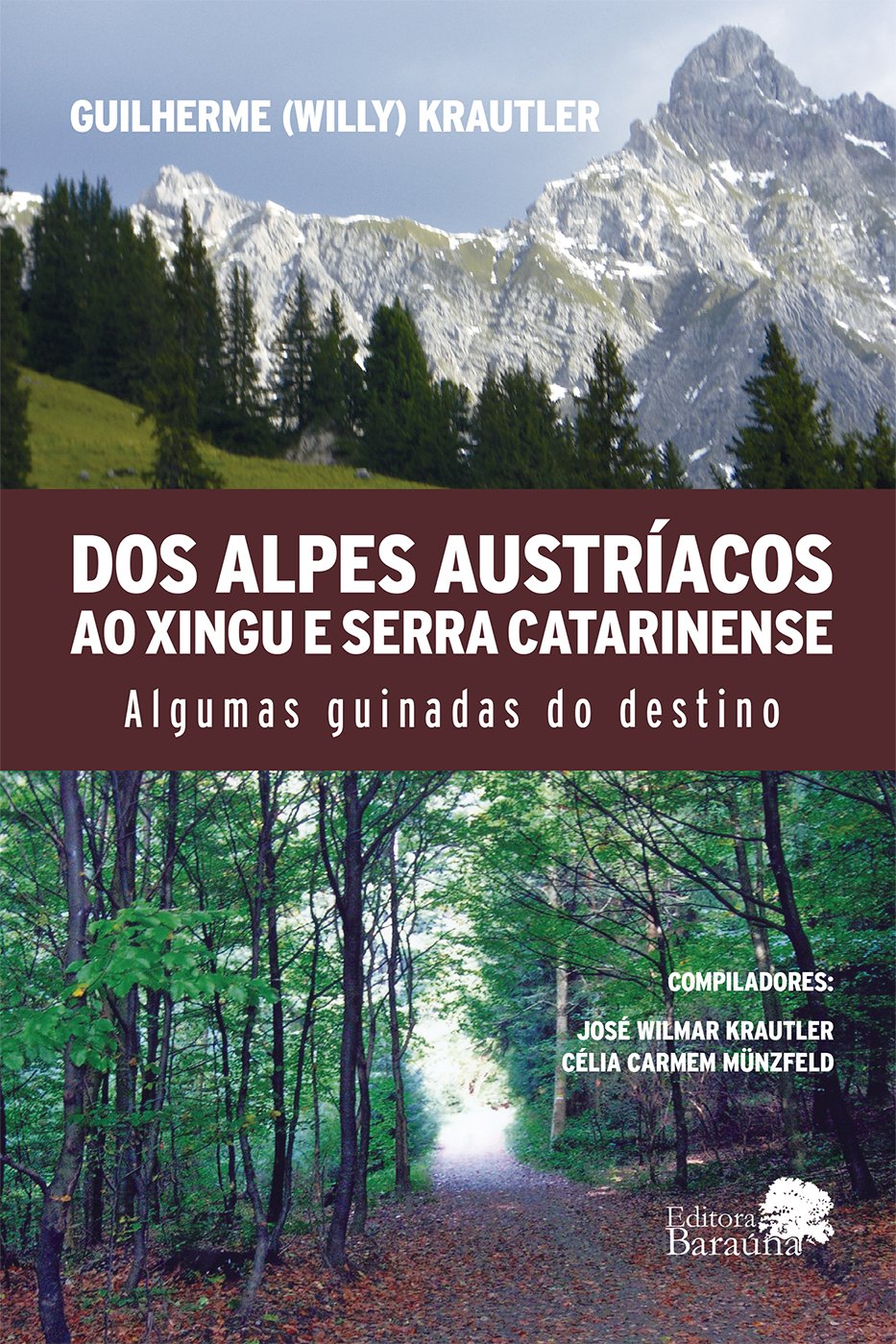 Dos Alpes Austríacos ao Xingu e Serra Catarinense Books