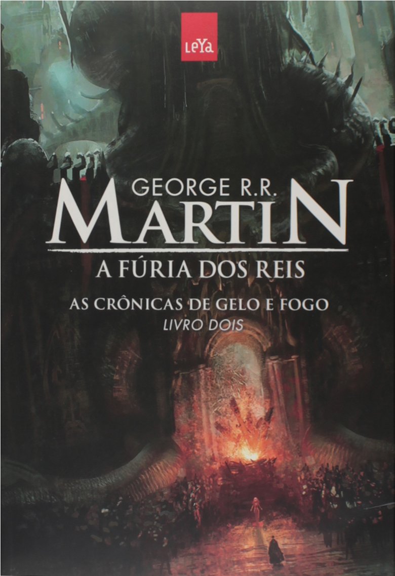 A Fúria dos Reis. As Crônicas de Gelo e Fogo - Livro 2 Books
