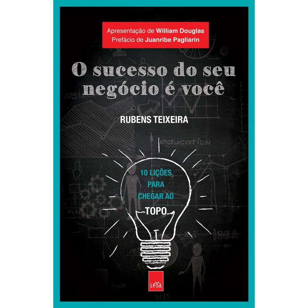 O Sucesso do Seu Negócio É Você. 10 Lições Para Chegar ao Topo book