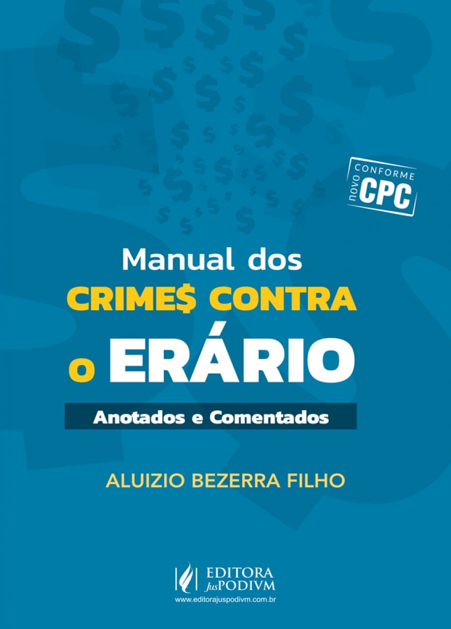 Manual dos Crimes Contra o Erário: Anotados e Comentados Books