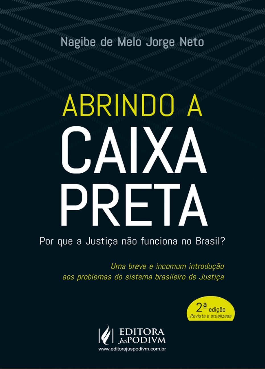 Abrindo a caixa preta: por que a justiça não funciona no Brasil? Books