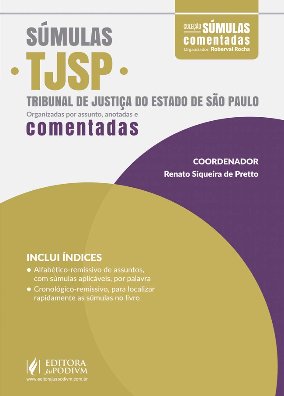 Súmulas TJSP - Tribunal de Justiça do Estado de São Paulo: Organizadas por Assunto, Anotadas e Comentadas Books