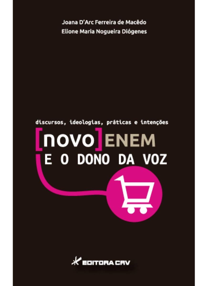 (Novo) Enem E O Dono Da Voz - Discursos, Ideologias, Praticas E Intenc Books