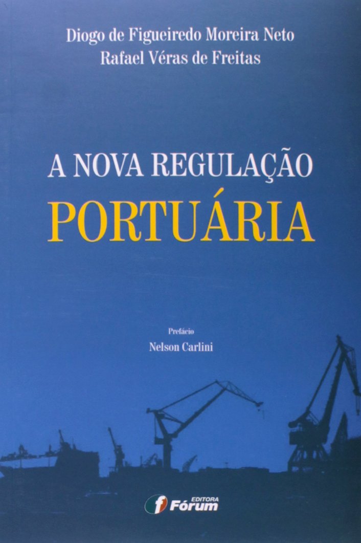 A Nova Regulação Portuária (Em Portuguese do Brasil) Books