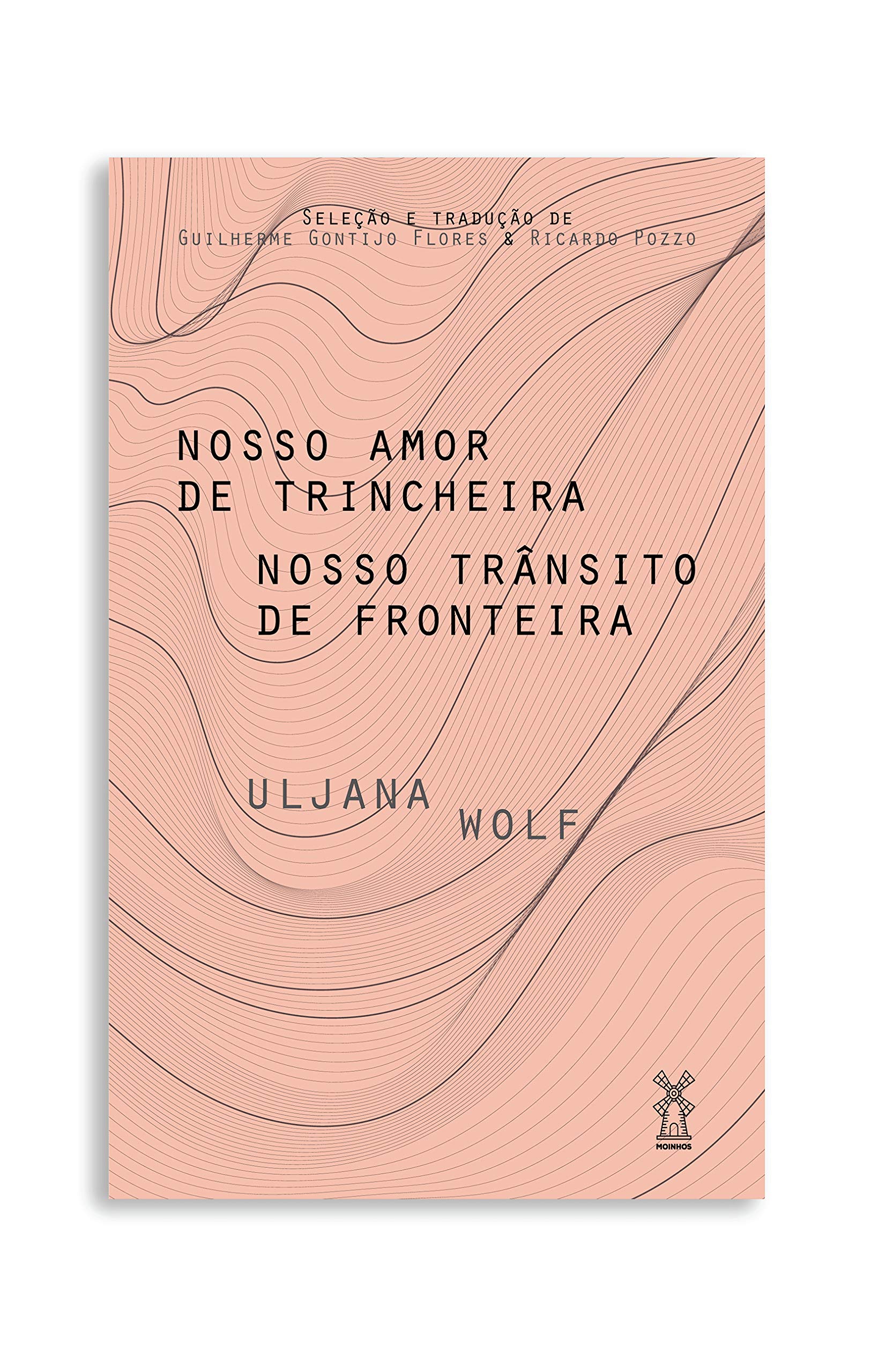 Nosso Amor de Trincheira Nosso Trânsito de Fronteira book