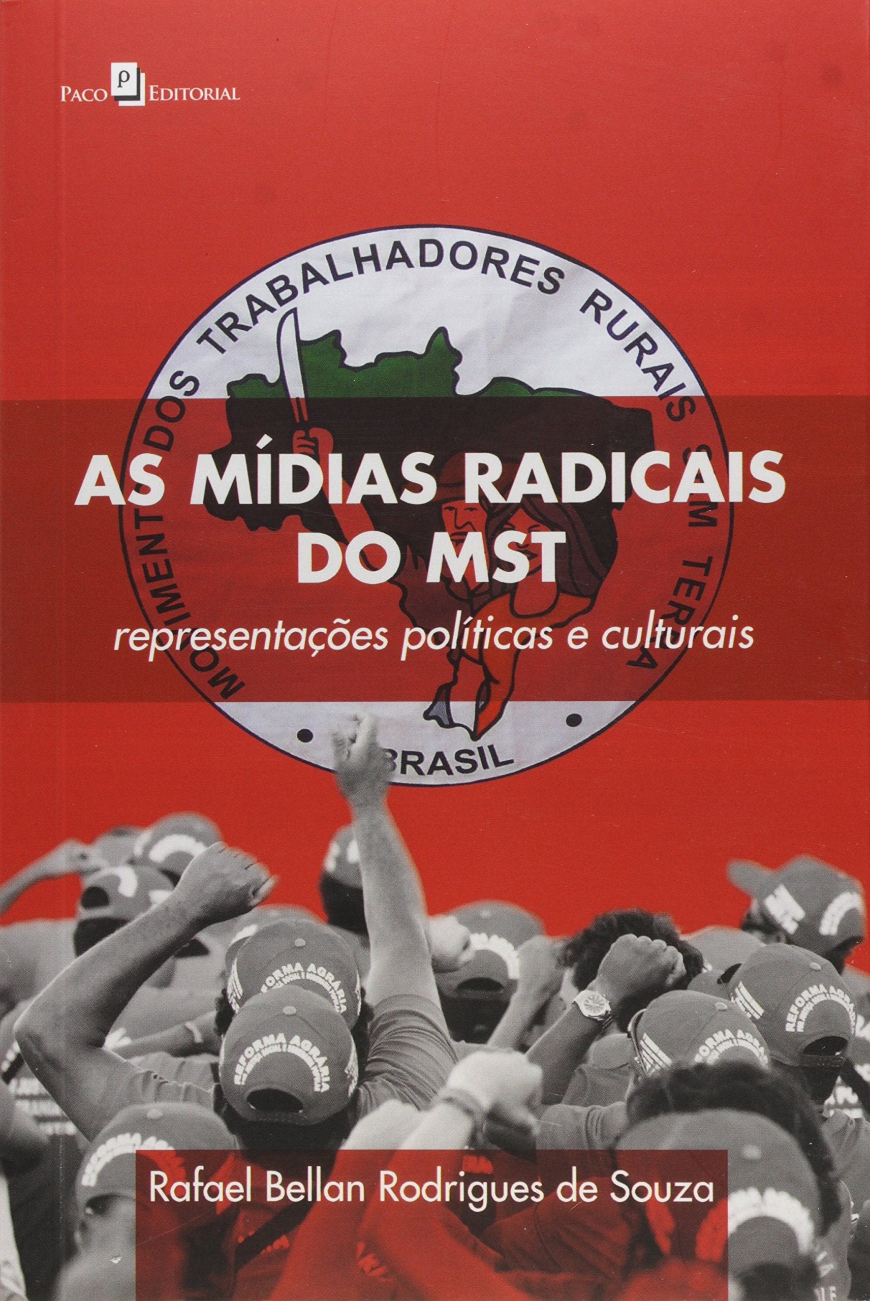 As Mídias Radicais do MST. Representações Políticas e Culturais Books