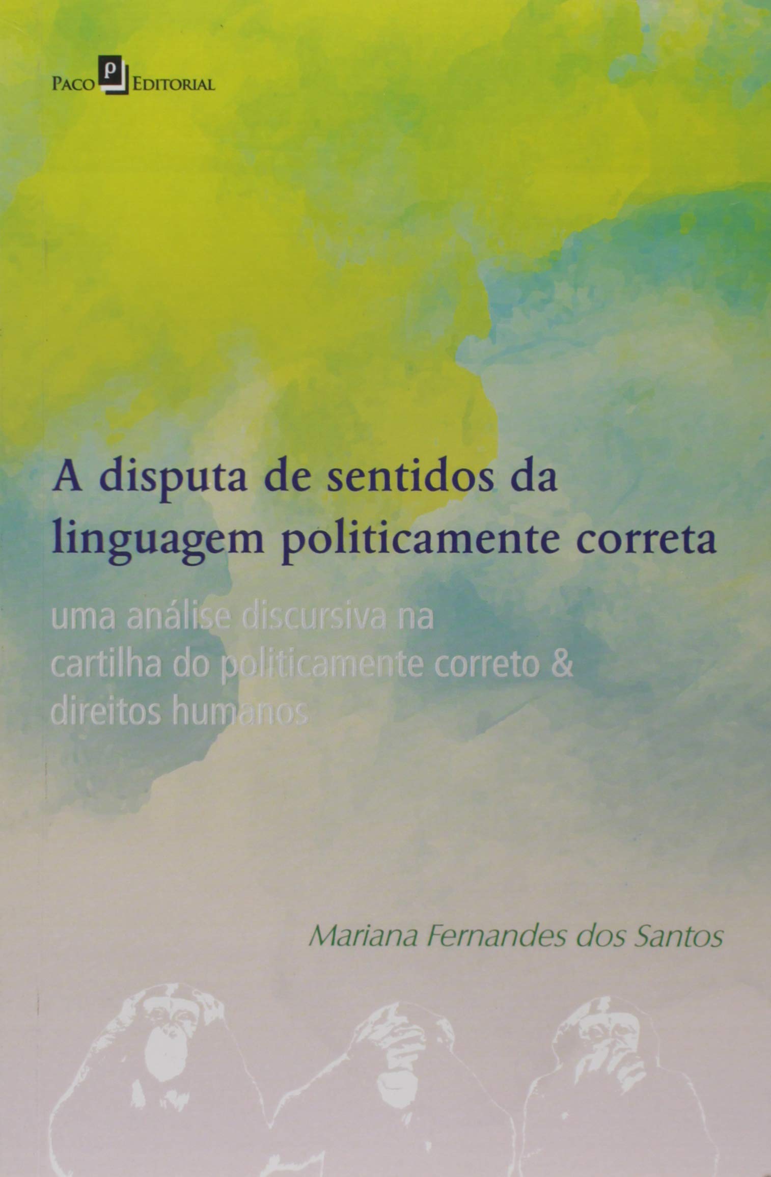A Disputa de Sentidos da Linguagem Politicamente Correta. Uma Análise Discursiva na Cartilha do Politicamente Correto Books