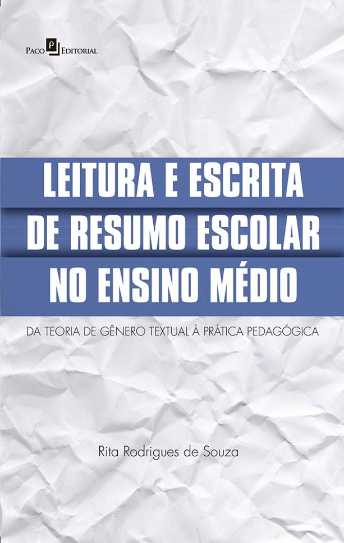 Leitura e escrita de resumo escolar no ensino médio: Da teoria de gênero textual à prática pedagógica Books
