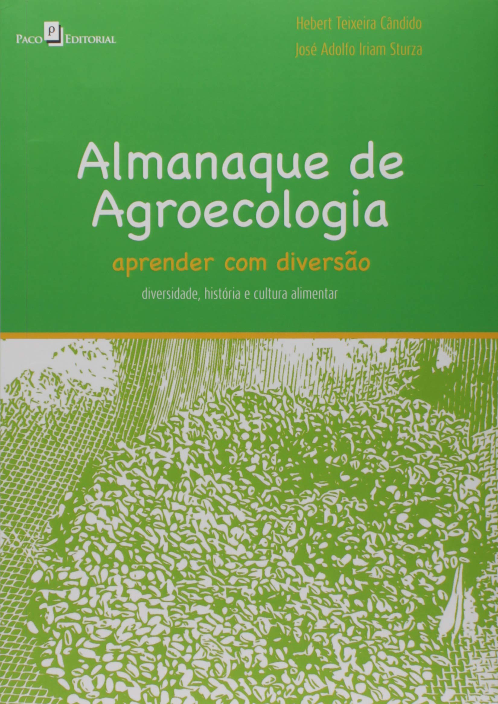 Almanaque de Agroecologia: Aprender com Diversão - Diversidade, História e Cultura Alimentar Books