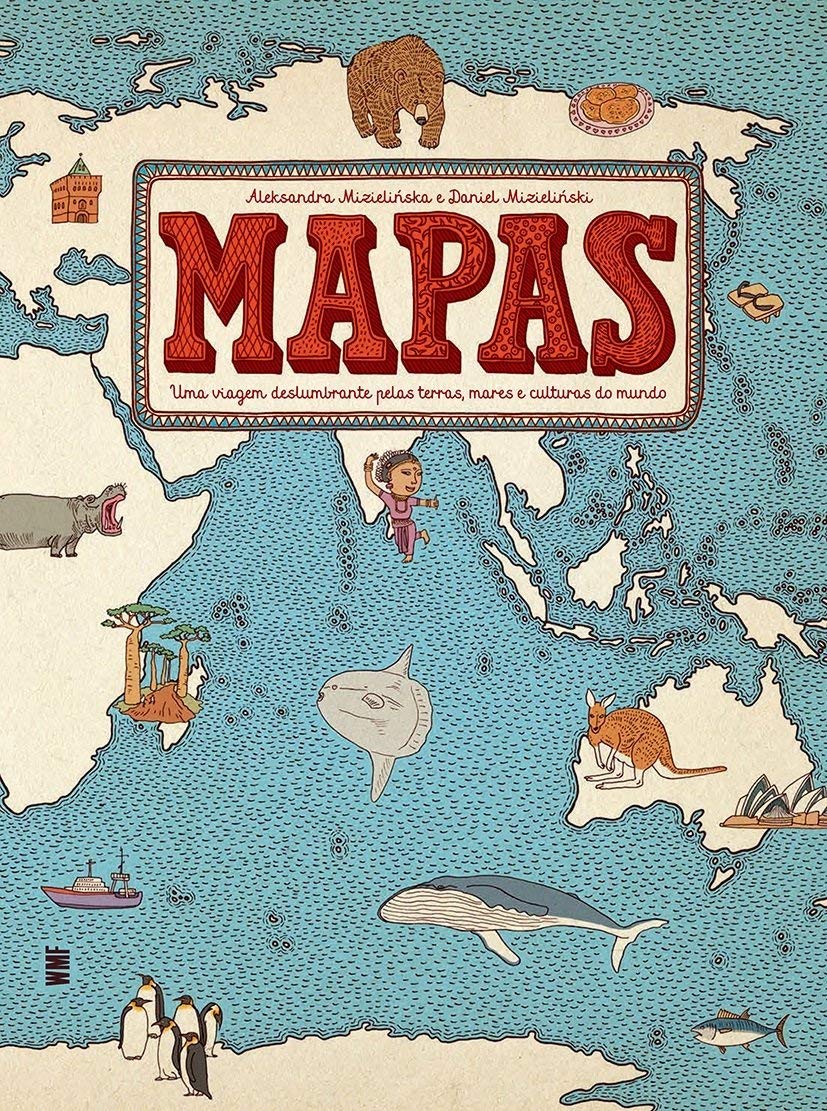 Mapas. Uma viagem deslumbrante pelas terras mares e culturas do mundo (Em Portugues do Brasil) book