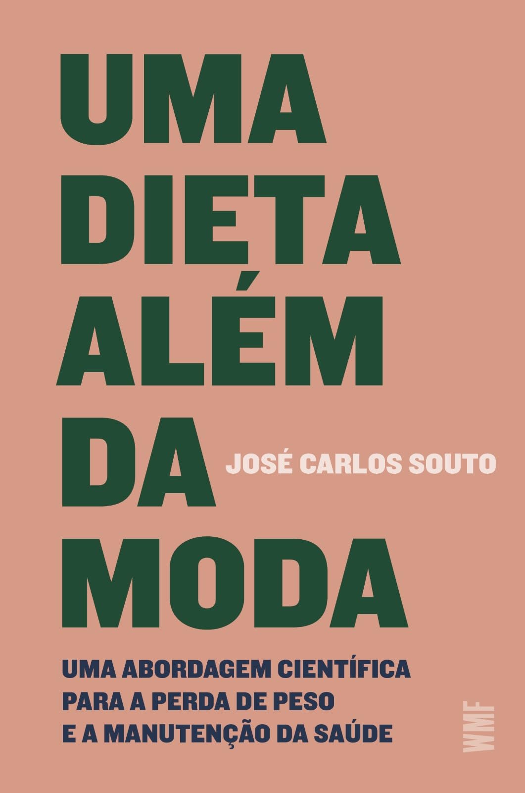Uma dieta alem da moda. Uma abordagem cientifica para a perda de peso e a manutencao da saude (Em Portugues do Brasil) book