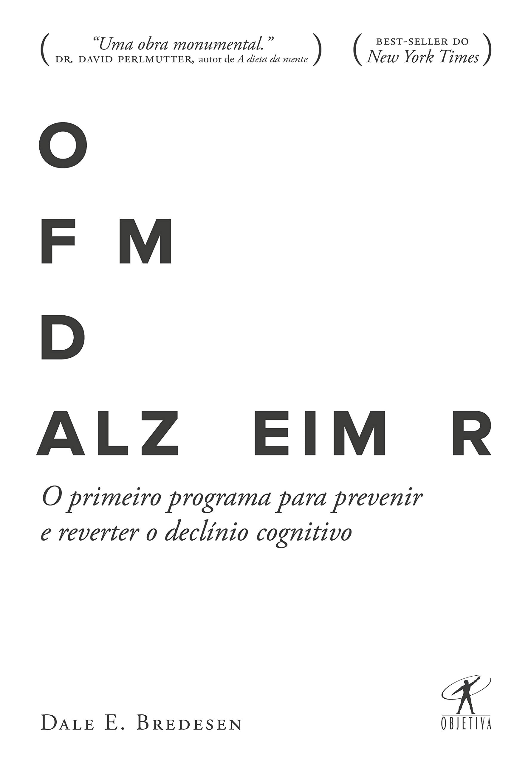 O Fim do Alzheimer: o Primeiro Programa Para Prevenir e Reverter o Declínio Cognitivo Books