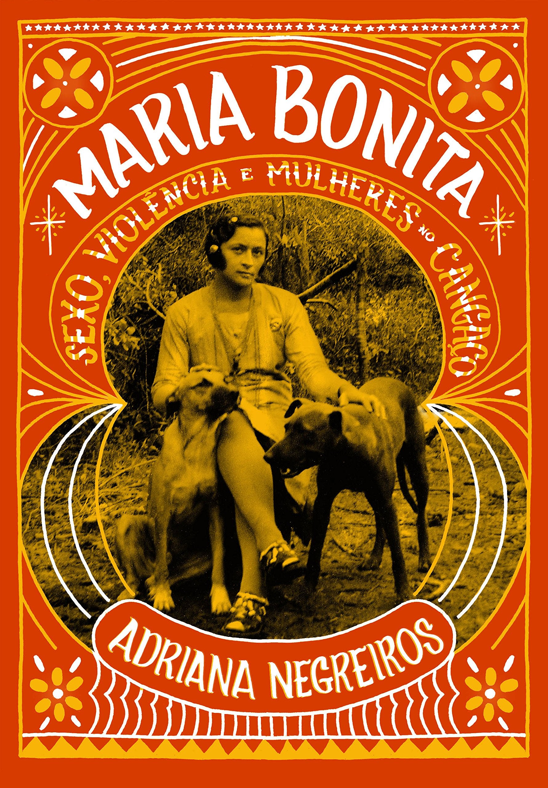 Maria Bonita. Sexo, Violência e Mulheres no Cangaço (Português) Books