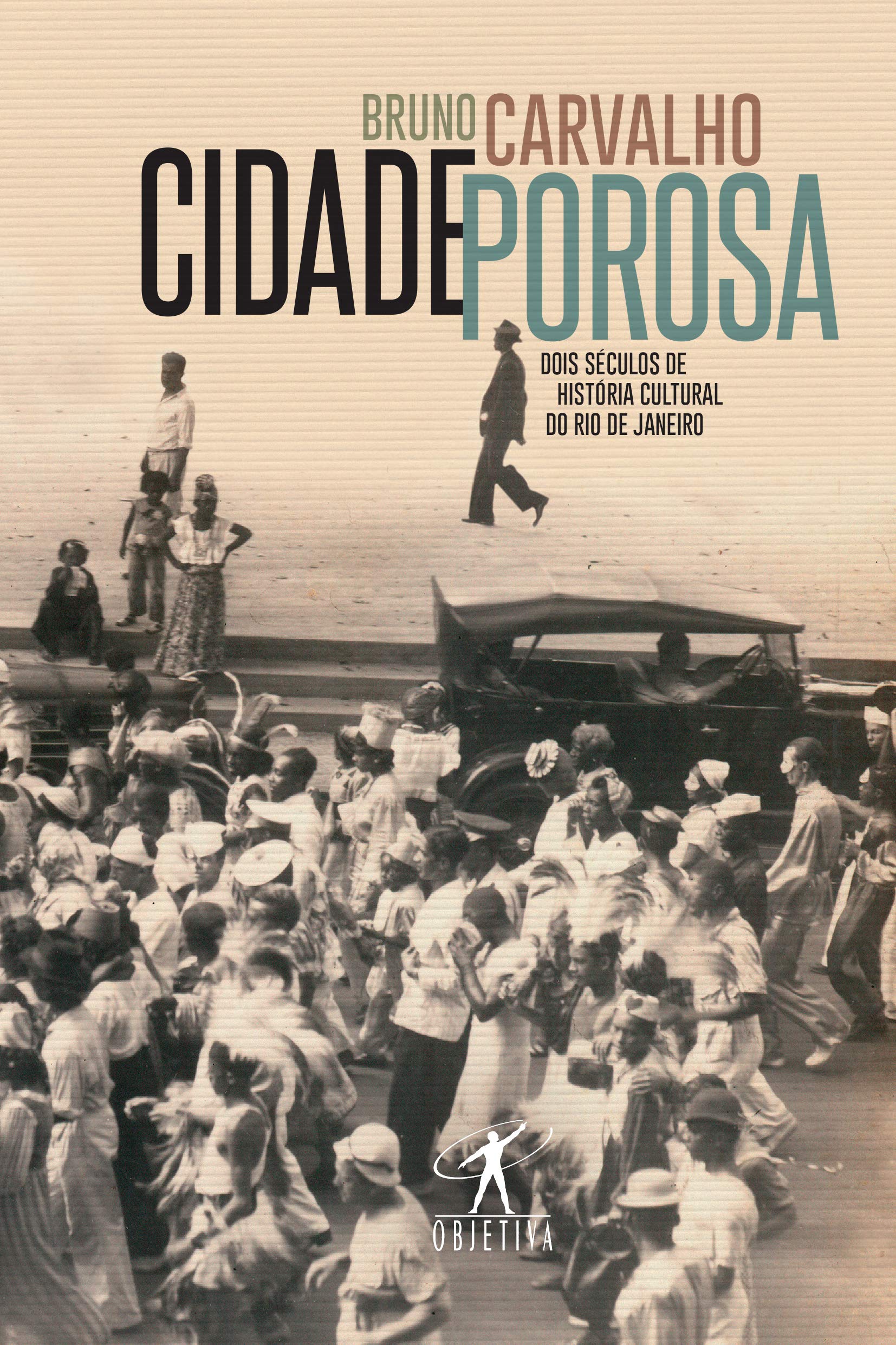 Cidade Porosa - Dois seculos de historia cultural do Rio de Janeiro (Em Portugues do Brasil) Books