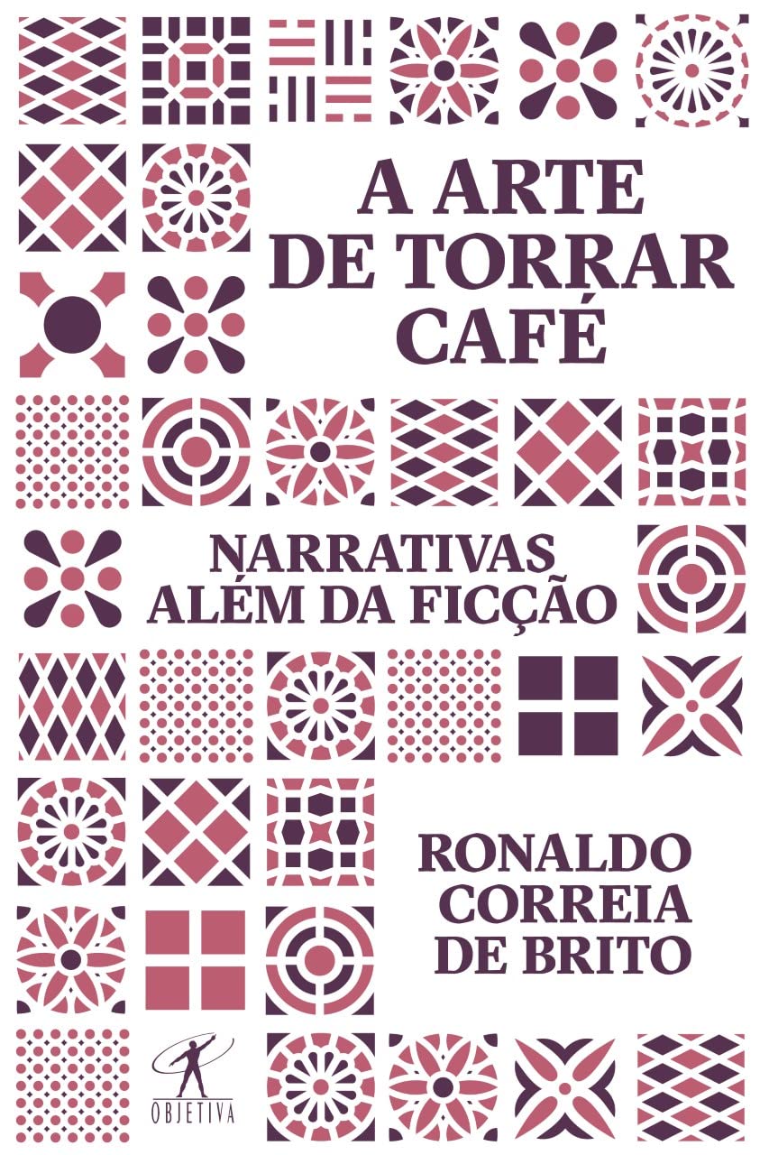 A arte de torrar cafe - Narrativas alem da ficcao (Em Portugues do Brasil) Books