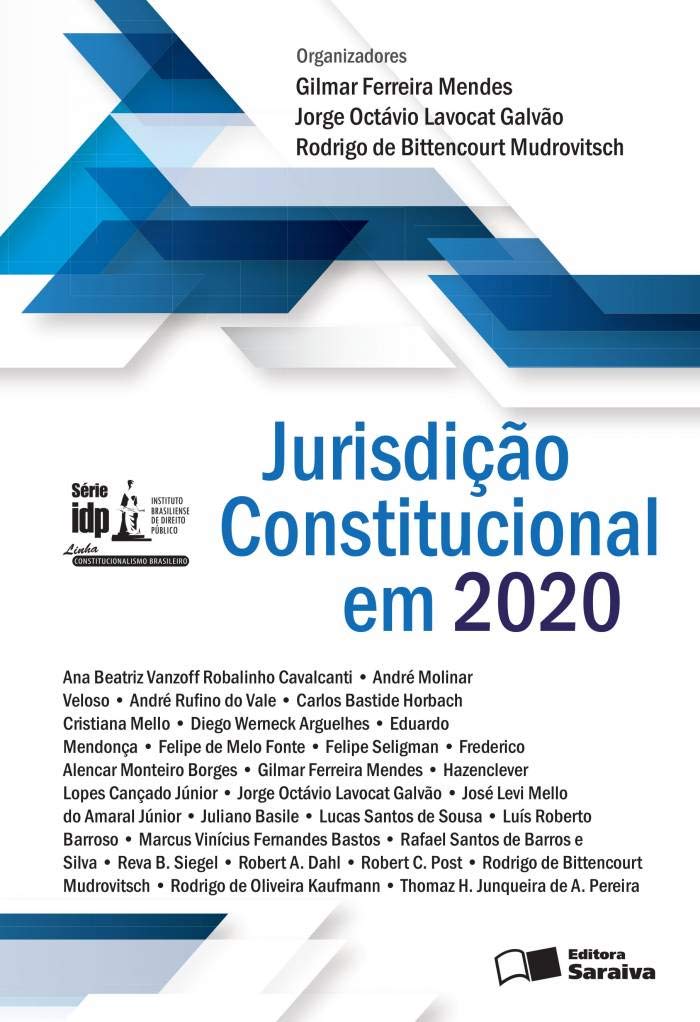 Linha Constitucionalismo Brasileiro. Jurisdição Constitucional em 2020 - Série IDP Books